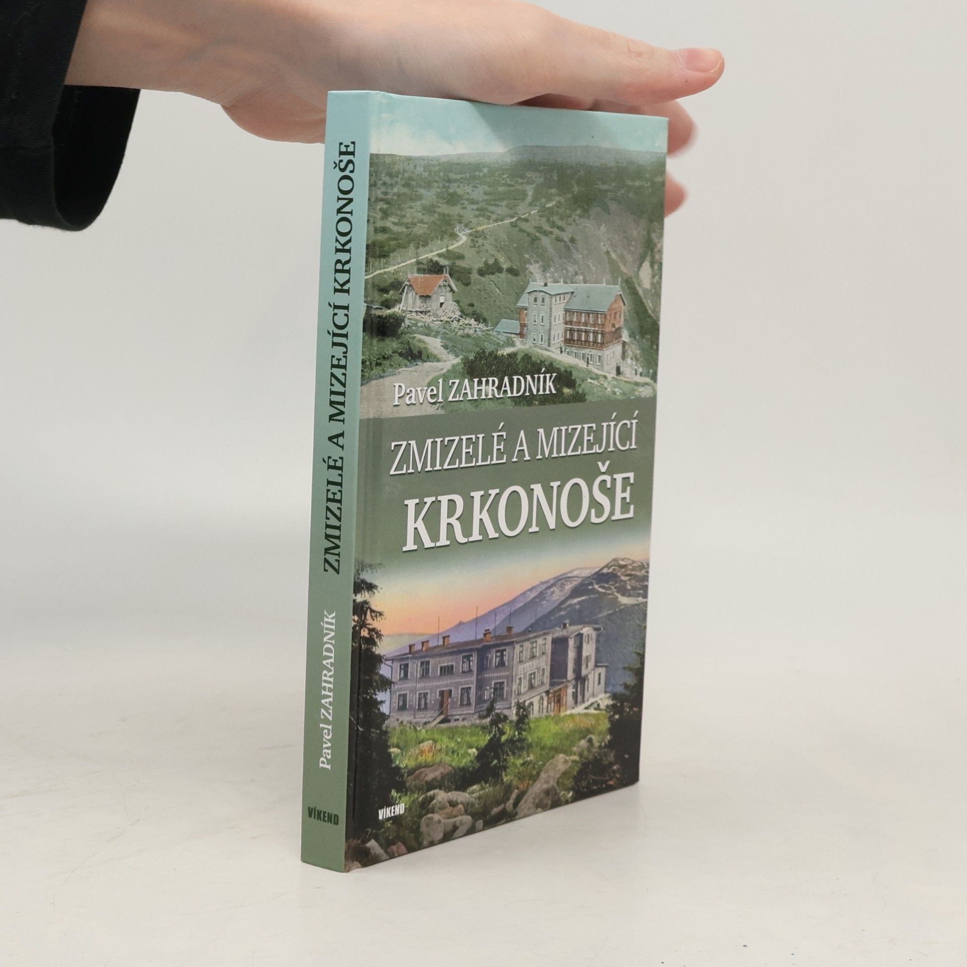 Pavel Zahradník Zmizelé a mizející Krkonoše