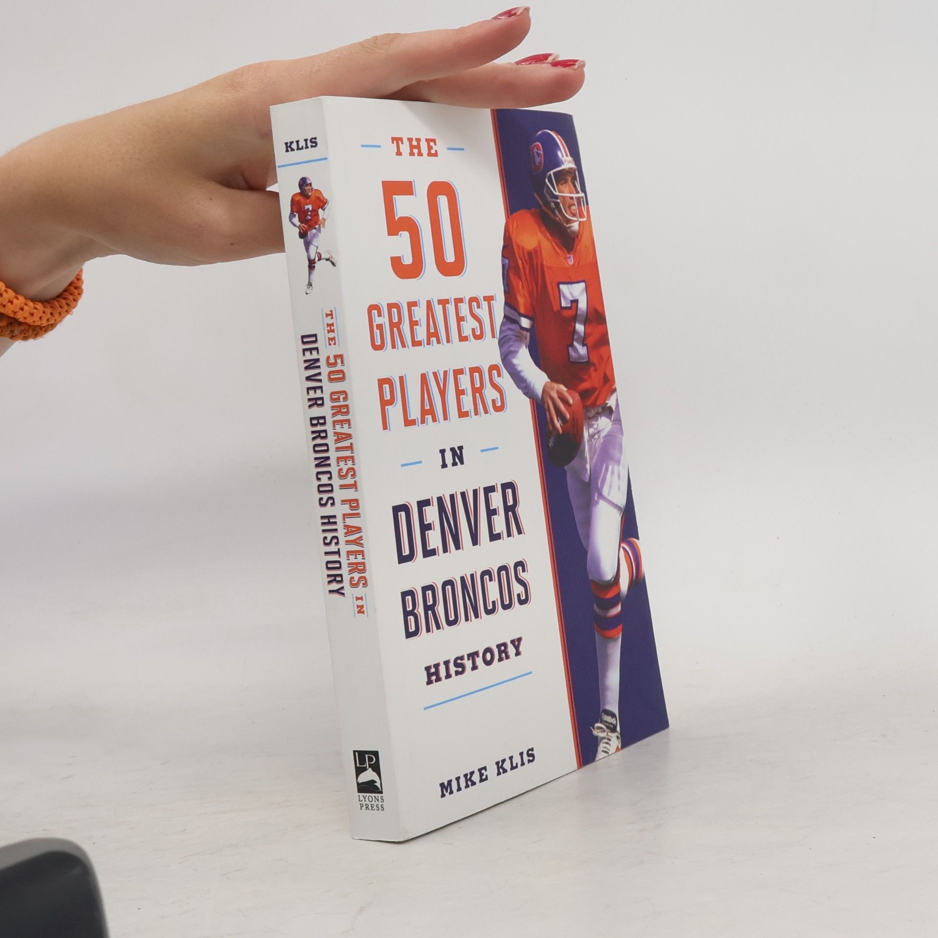 Mike Klis The 50 Greatest Players in Denver Broncos History