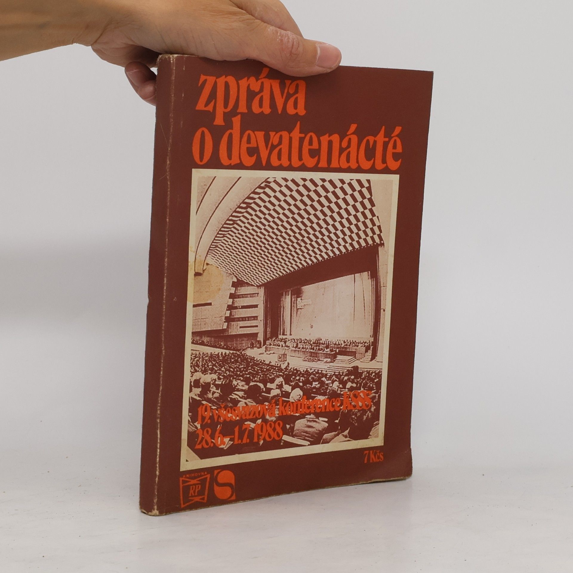Květa Benešová Zpráva o devatenácté. 19. všesvazová konference KSSS 28.6.-1.7.1988