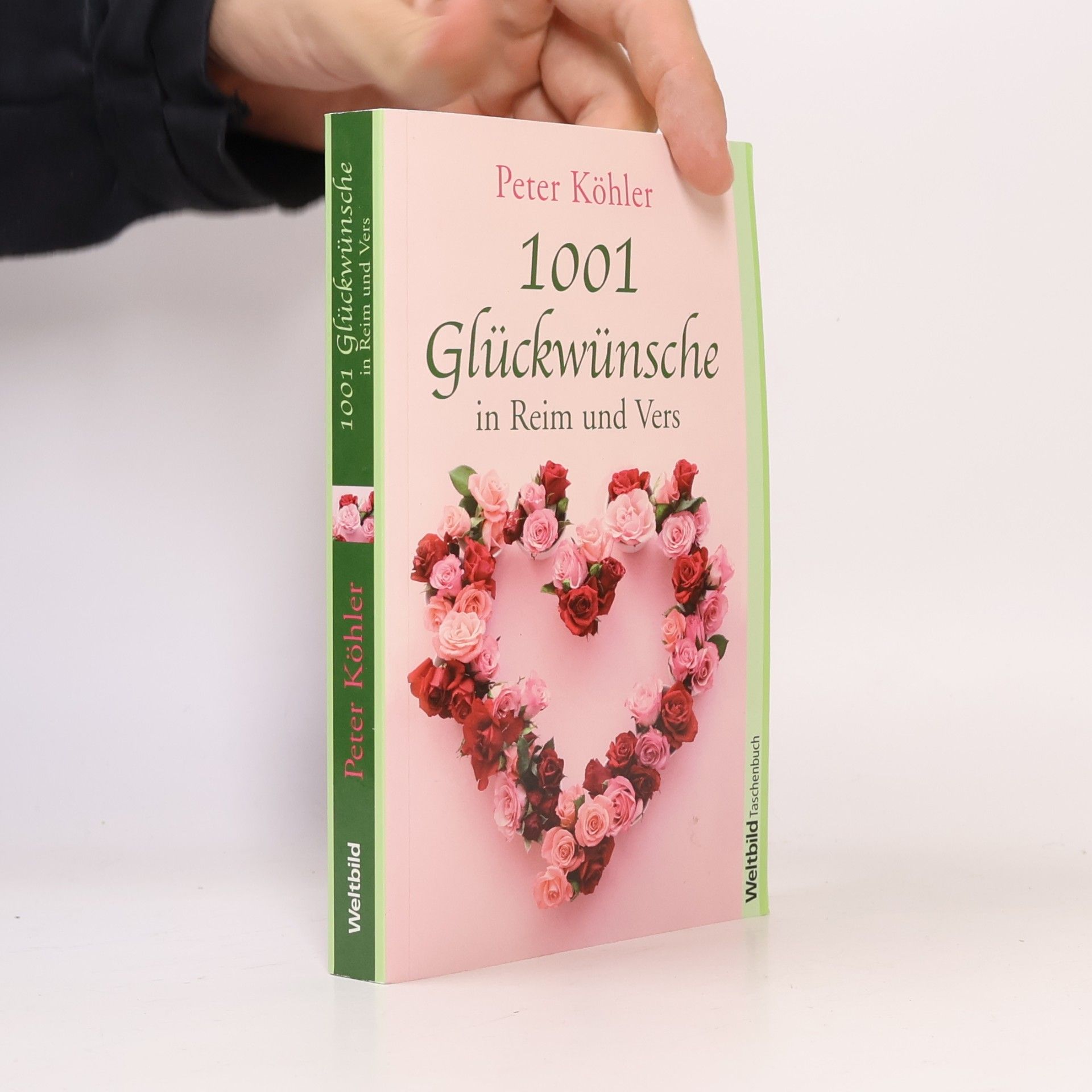Peter Köhler 1001 Glückwünsche in Reim und Vers