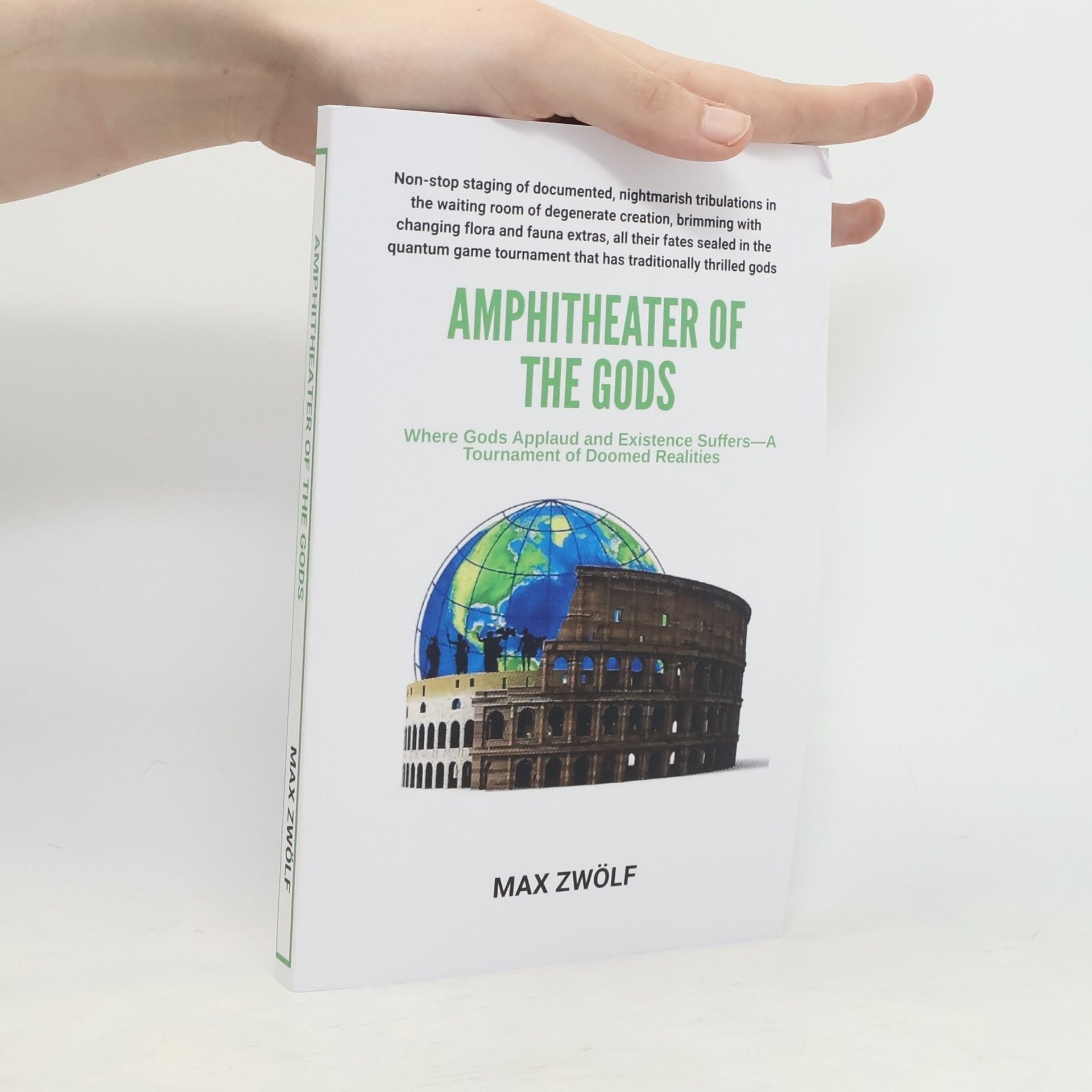 Max Zwölf Amphitheater of the Gods: Where Gods Applaud and Existence Suffers—A Tournament of Doomed Realities