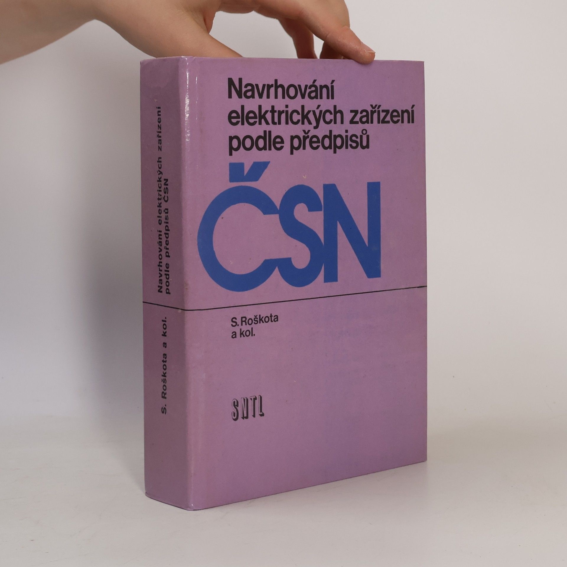 Stanislav Roškota Navrhování elektrických zařízení podle předpisů ČSN
