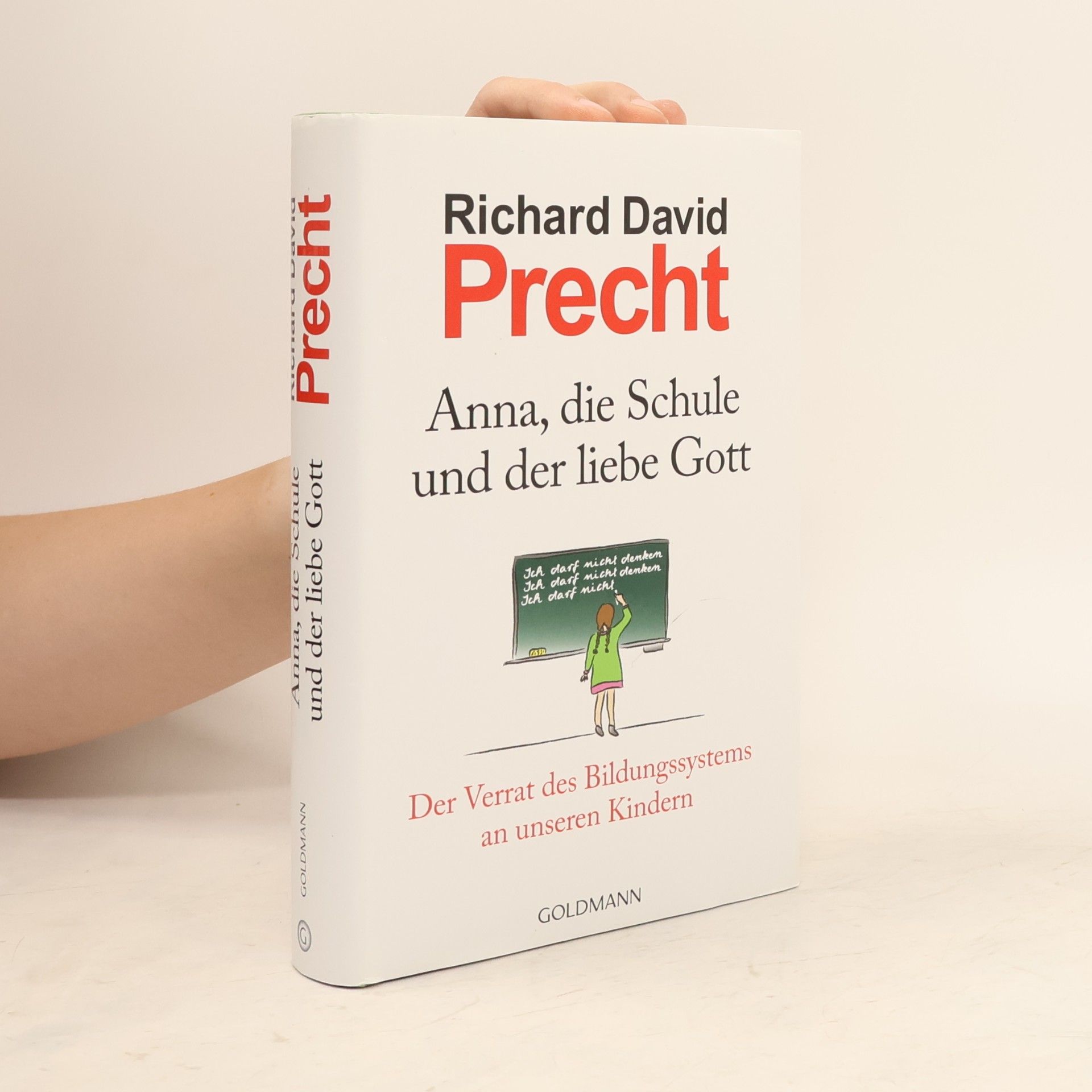Richard David Precht Anna, die Schule und der liebe Gott