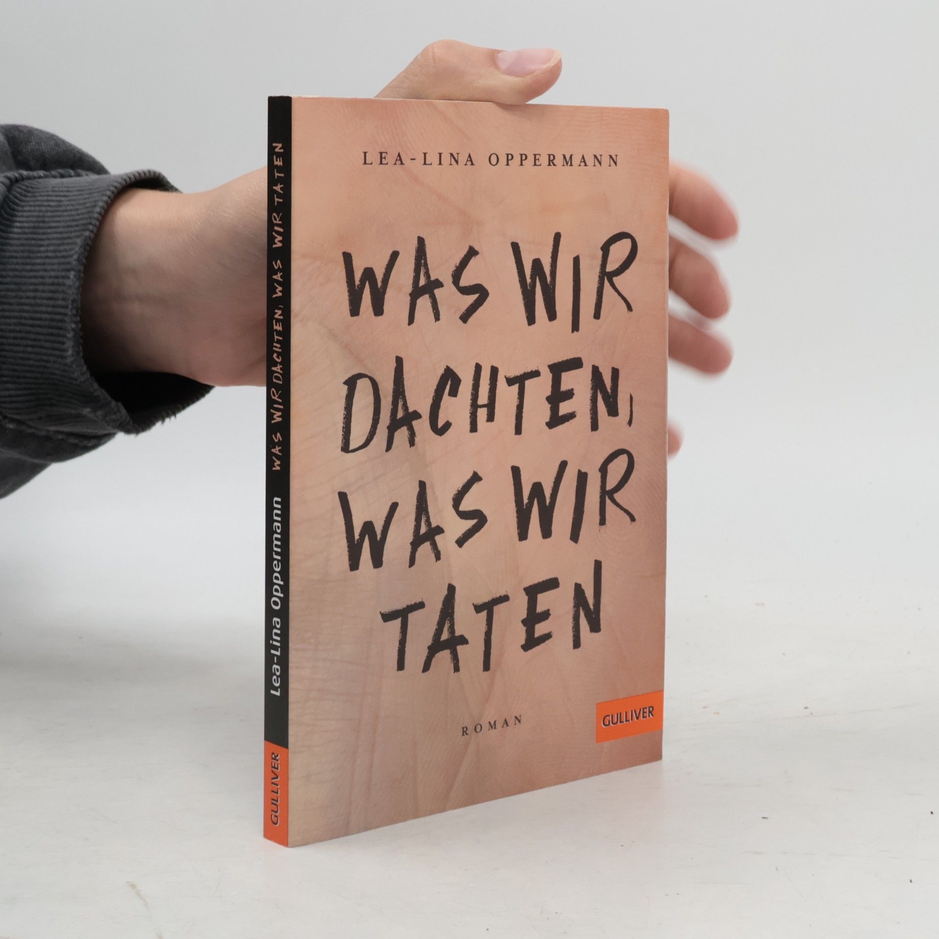 Lea-Lina Oppermann Was wir dachten, was wir taten