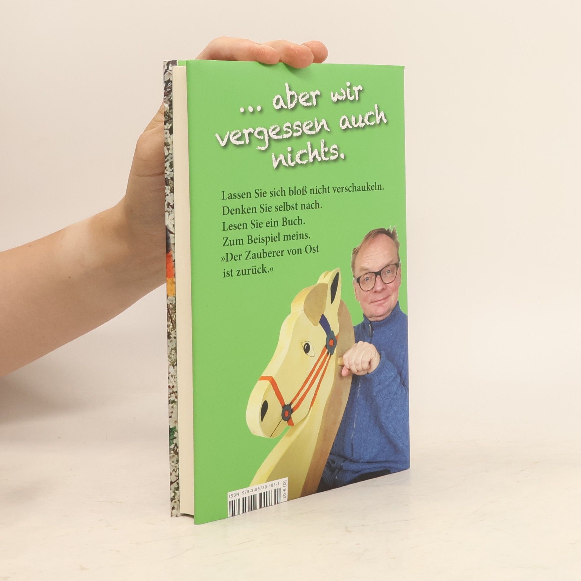 Uwe Steimle Wir sind nicht nachtragend ..., wir vergessen aber auch nichts.