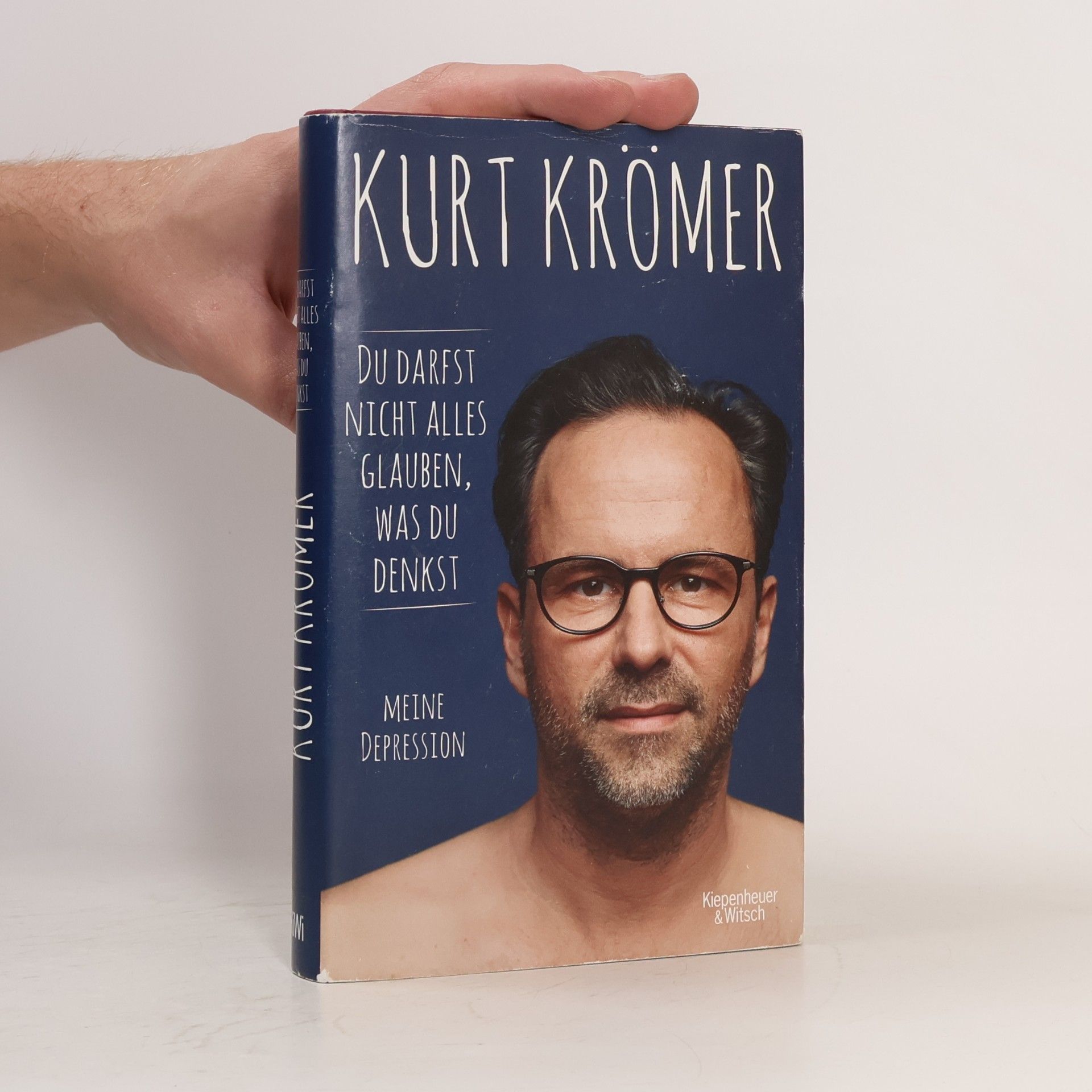 Kurt Krömer Du darfst nicht alles glauben, was du denkst