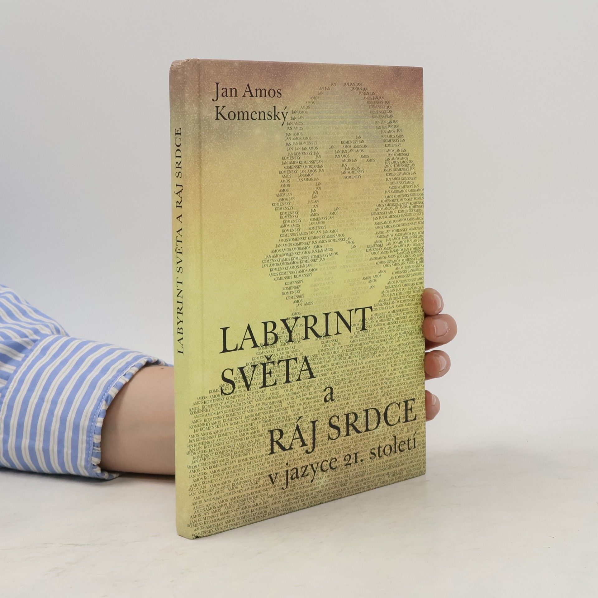 Jan Amos Komenský Labyrint světa a ráj srdce