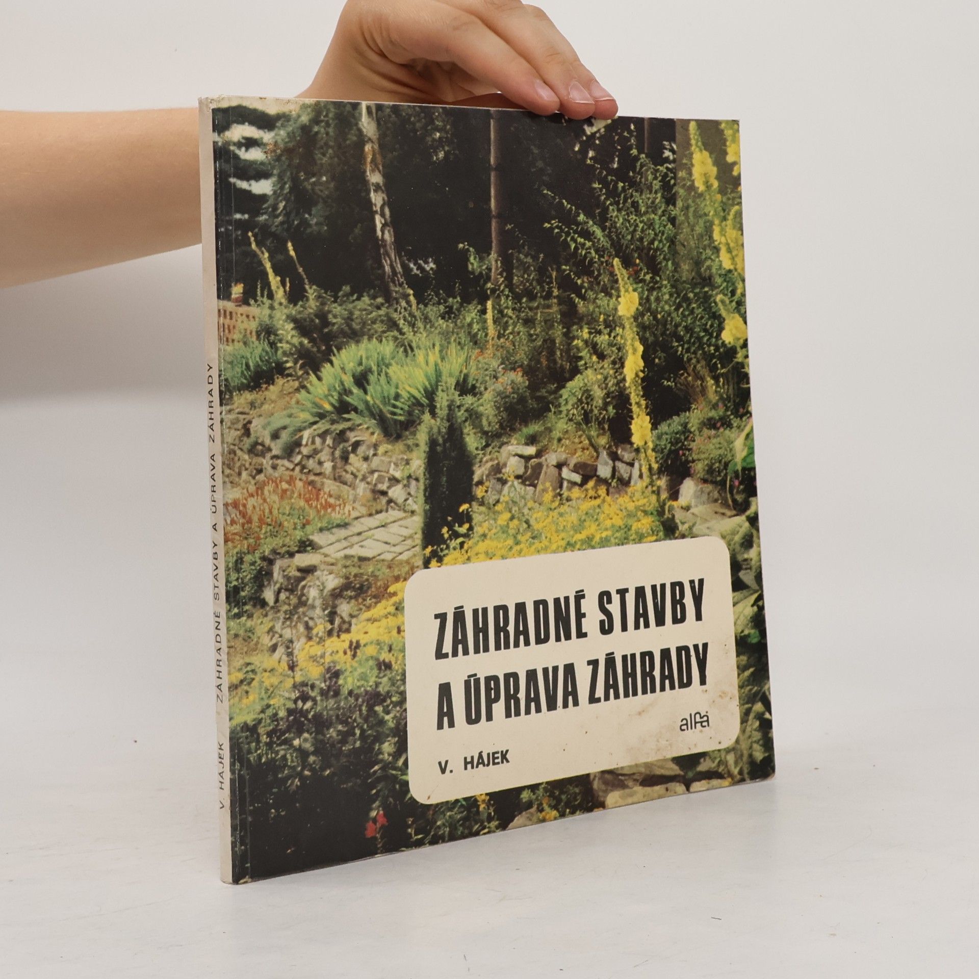 Václav Hájek Záhradné stavby a úprava záhrady