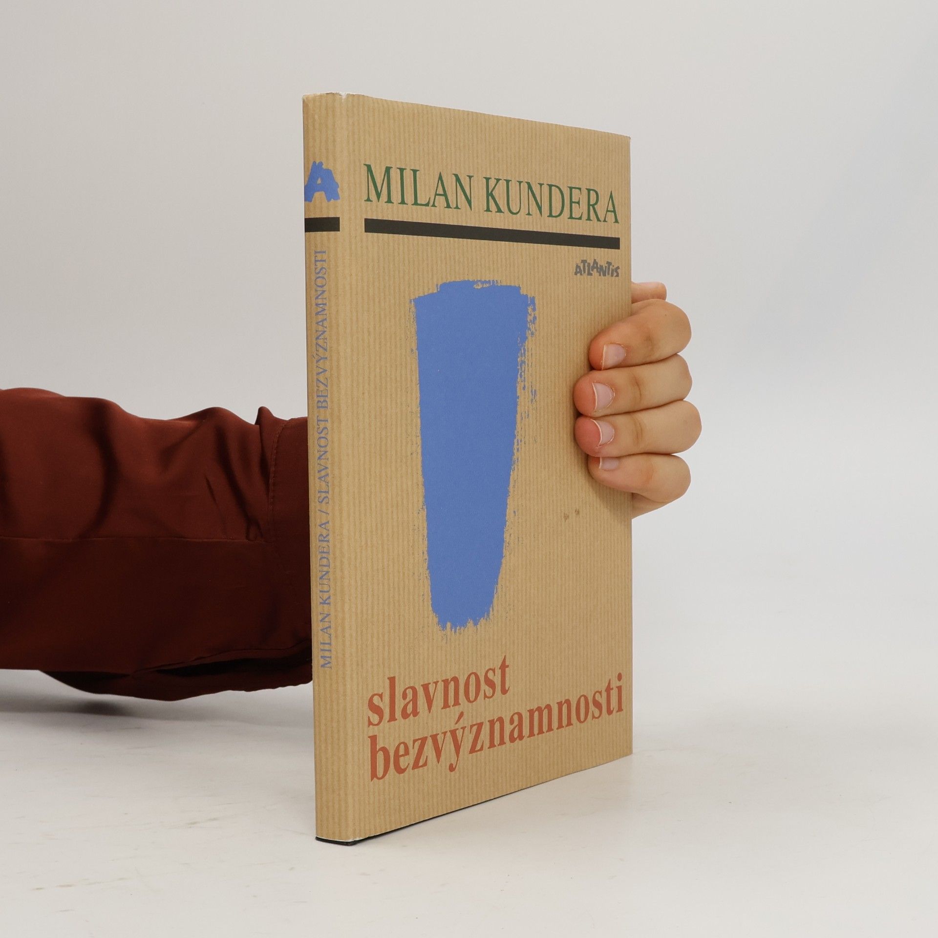 Milan Kundera Slavnost bezvýznamnosti