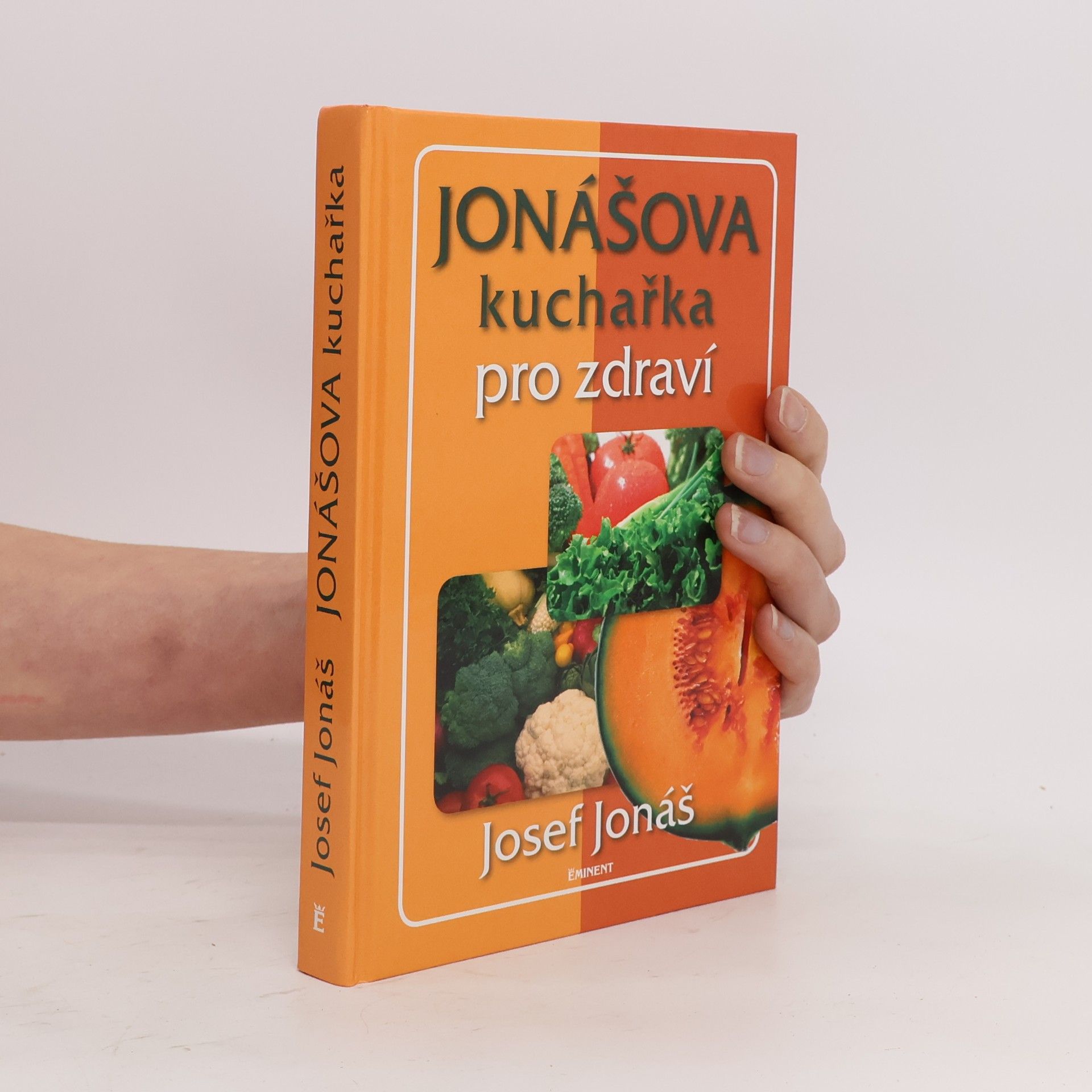Josef Jonáš Jonášova kuchařka pro zdraví