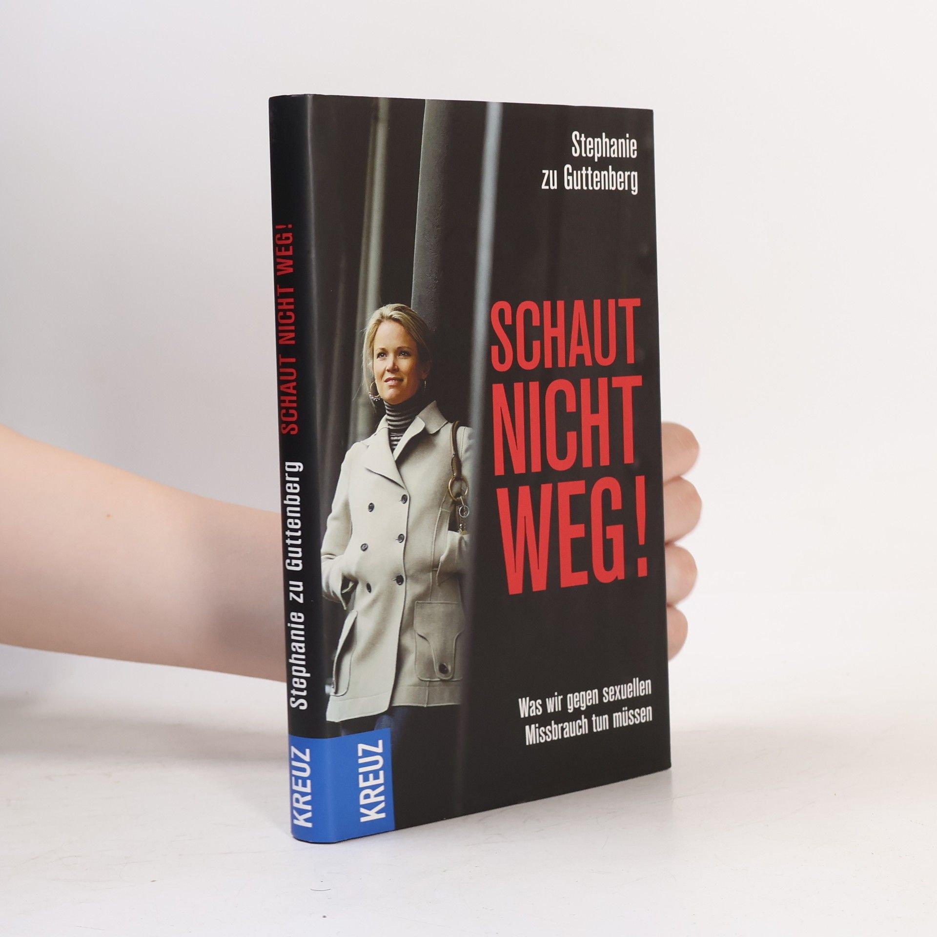 Stephanie zu Guttenberg Schaut nicht weg!