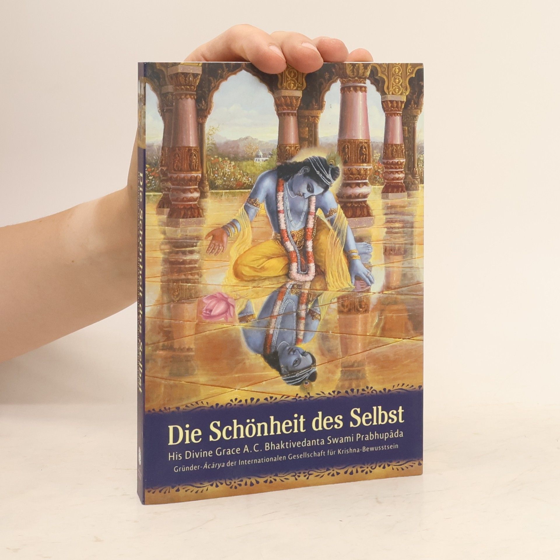 A. C. Bhaktivedanta Swami Prabhupada Die Schönheit des Selbst