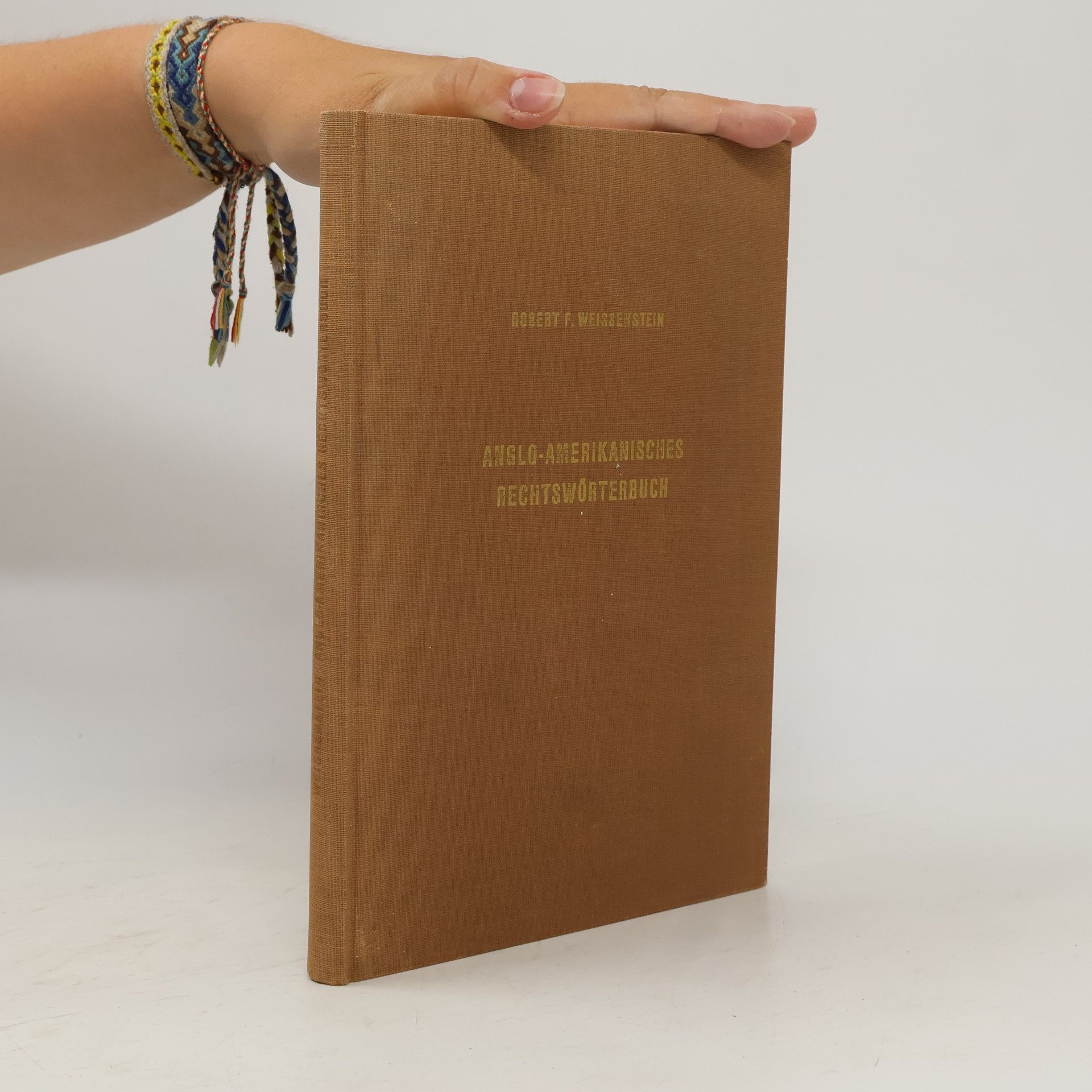 Robert F. Weissenstein Anglo-amerikanisches Rechtswörterbuch