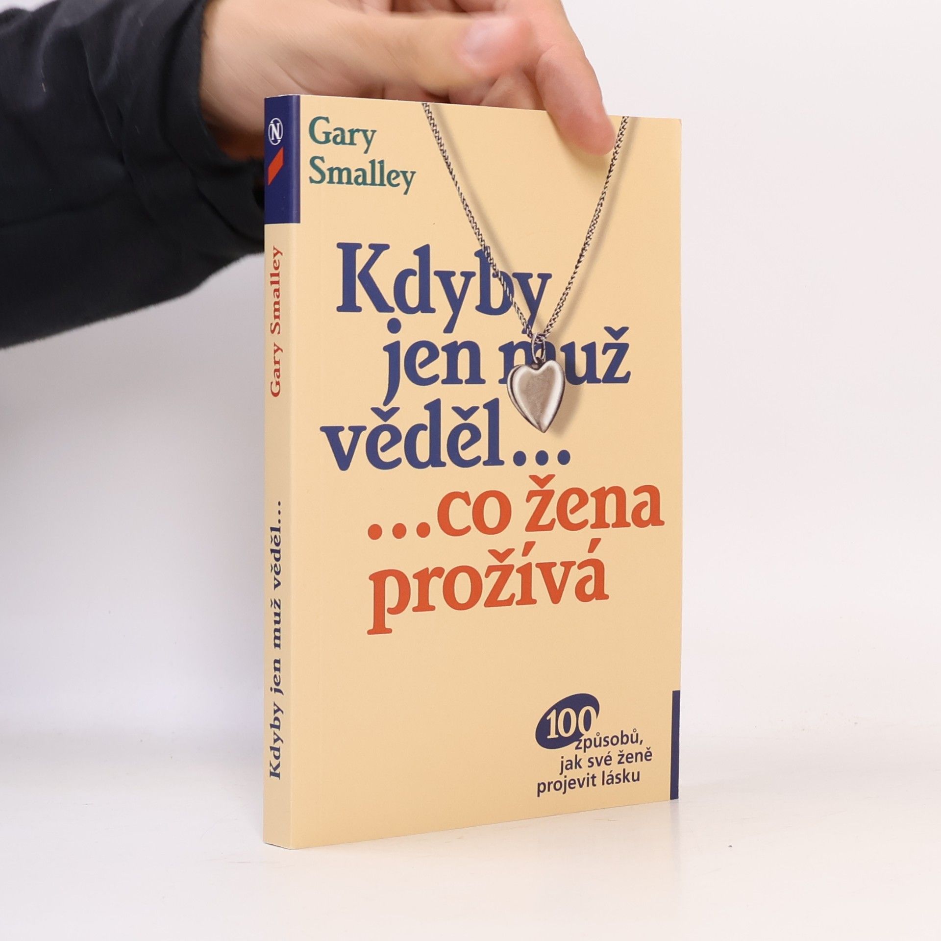 Gary Smalley Kdyby jen muž věděl, co žena prožívá