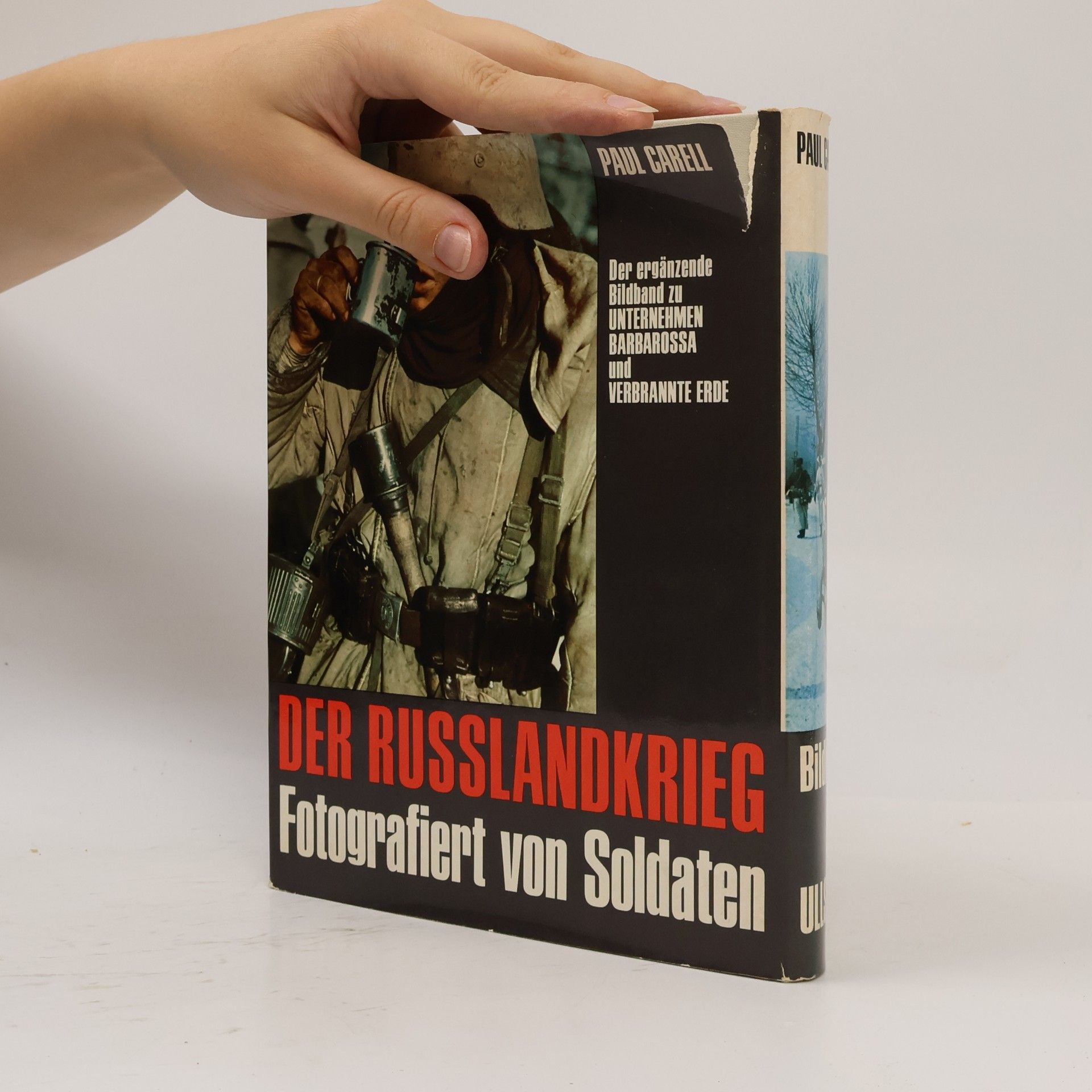 Paul Carell Der Russlandkrieg. Fotografiert von Soldaten