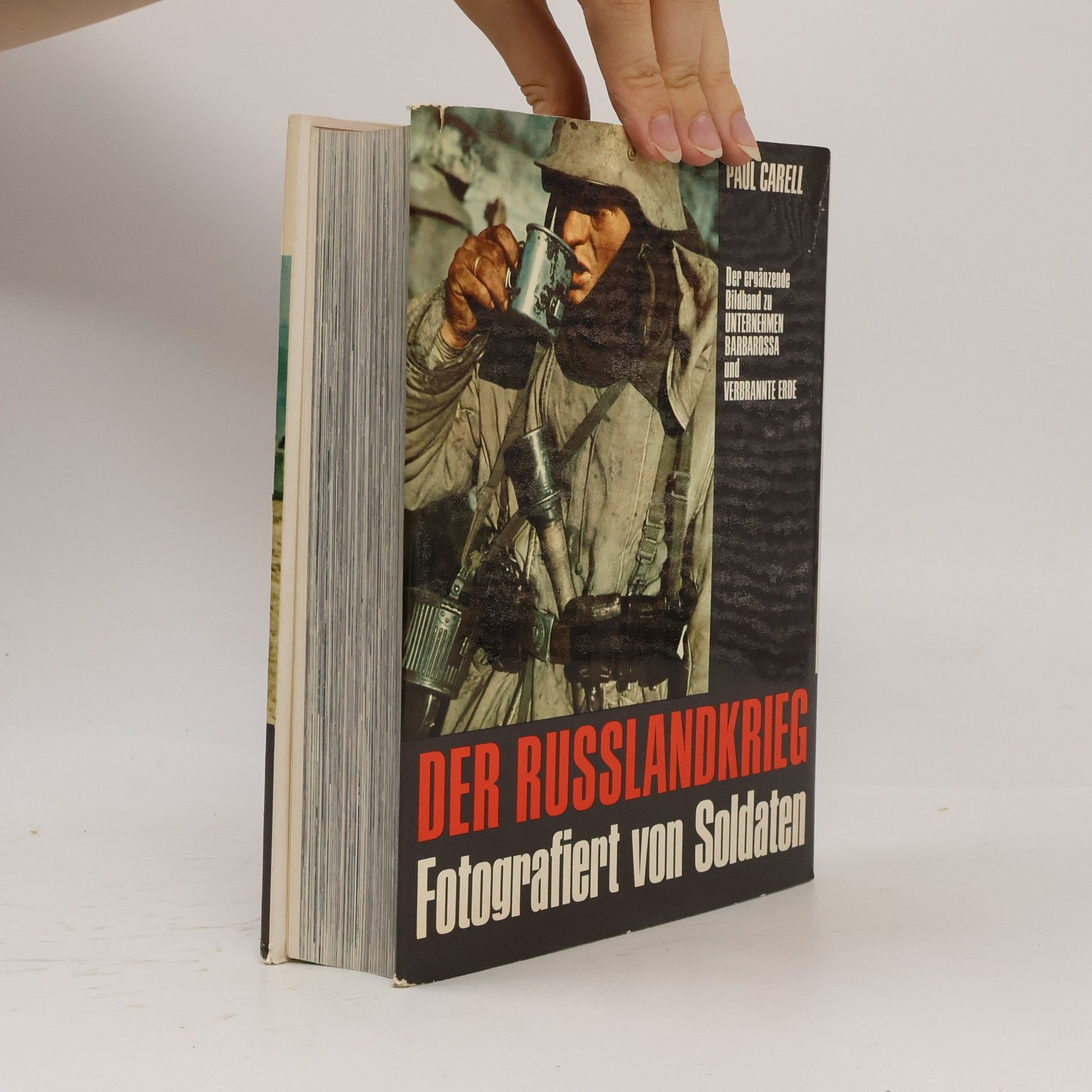 Paul Carell Der Russlandkrieg. Fotografiert von Soldaten