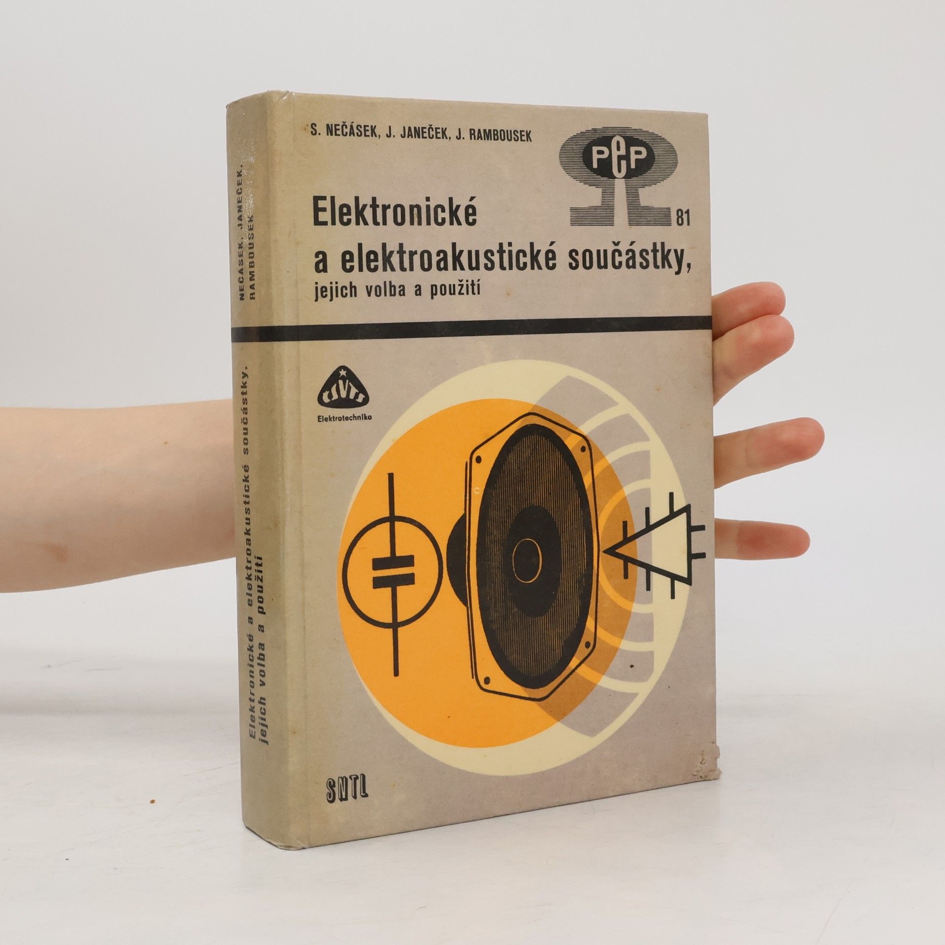 Jan Janeček Elektronické a elektroakustické součástky : jejich volba a použití
