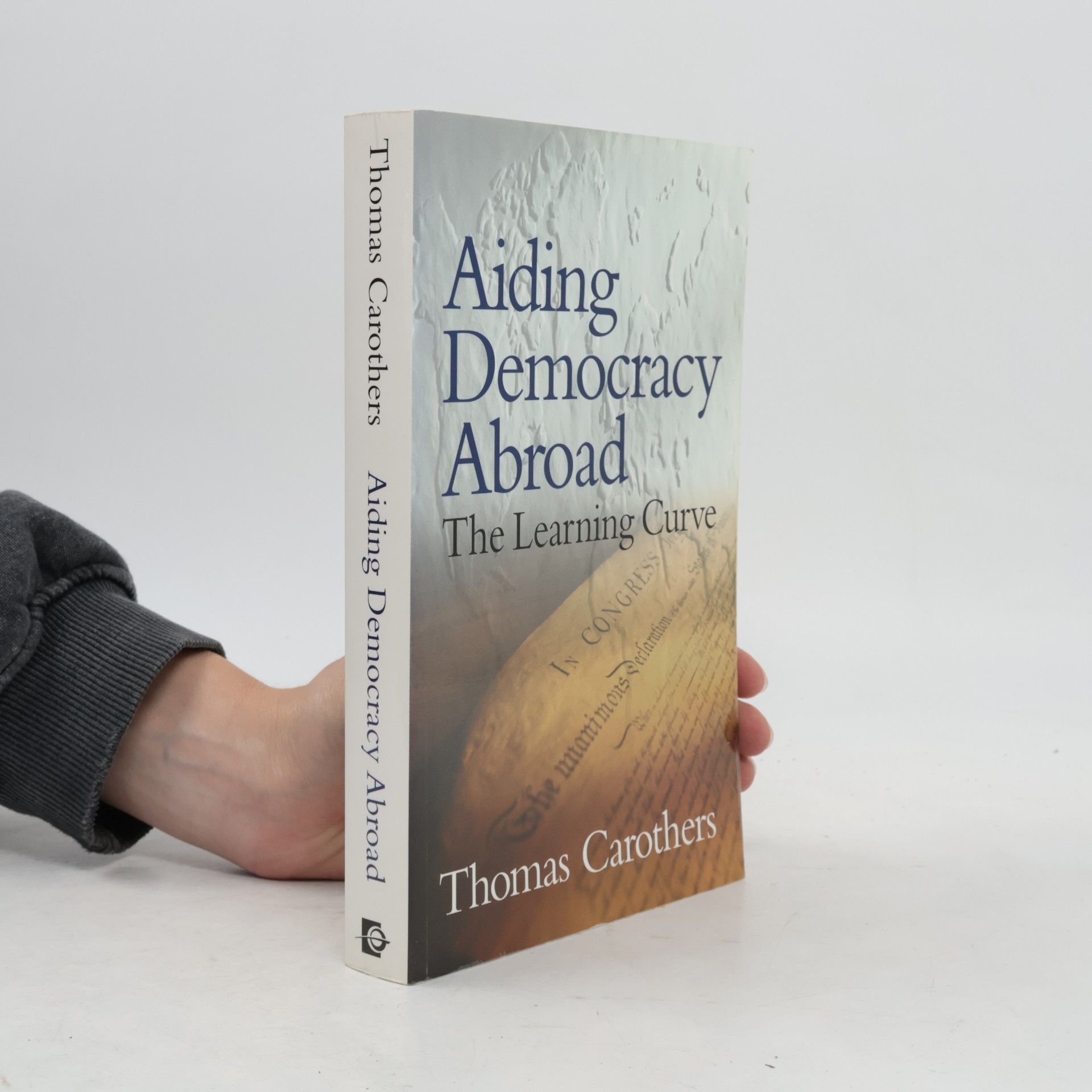 Thomas Carothers Aiding Democracy Abroad