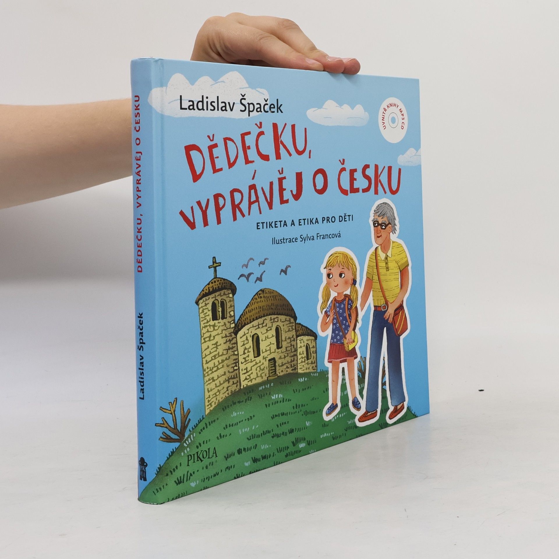Ladislav Špaček Dědečku, vyprávěj o Česku : Etiketa a etika pro děti