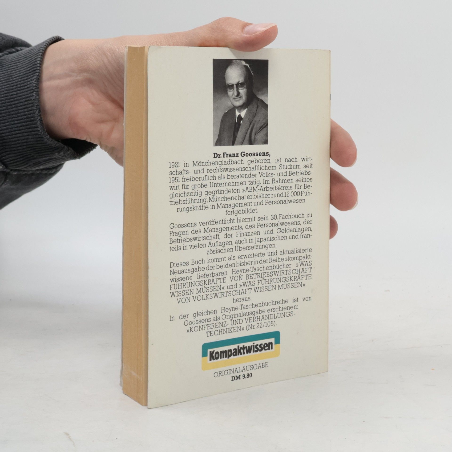 Franz Goossens Was Führungskräfte von Volkswirtschaft und Betriebswirtschaft wissen müssen