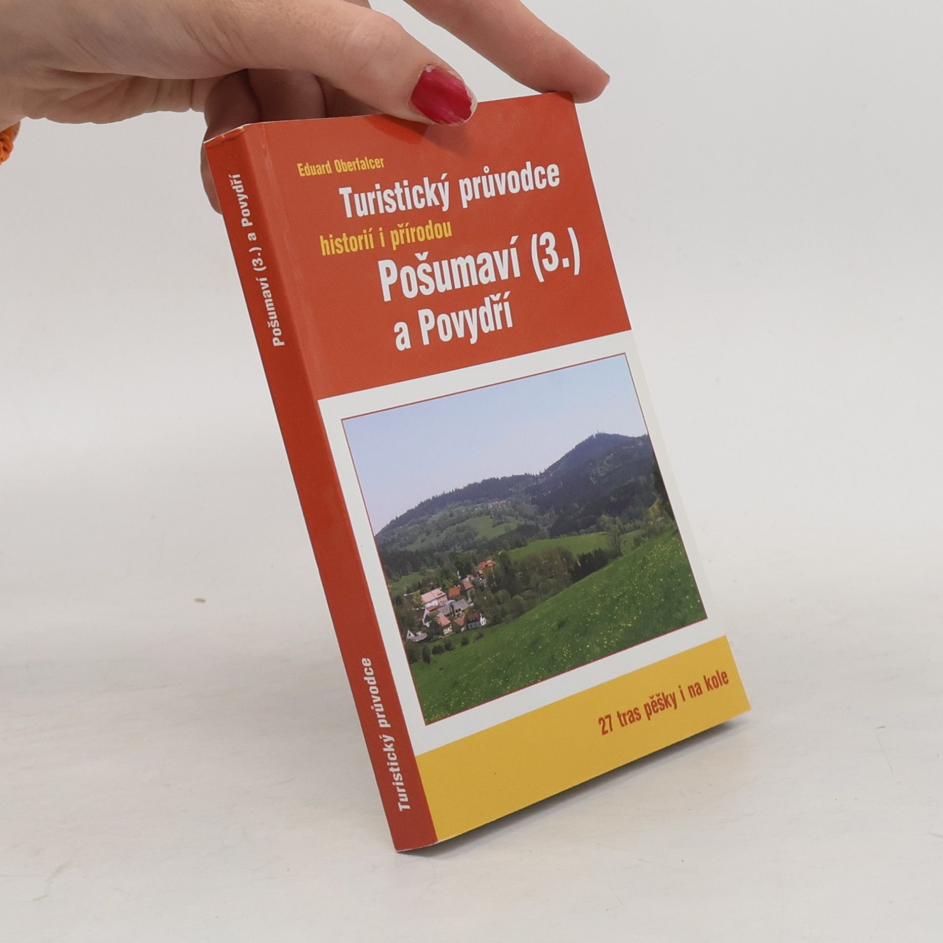 Turistický průvodce historií i přírodou Pošumaví (3.) a Povydří