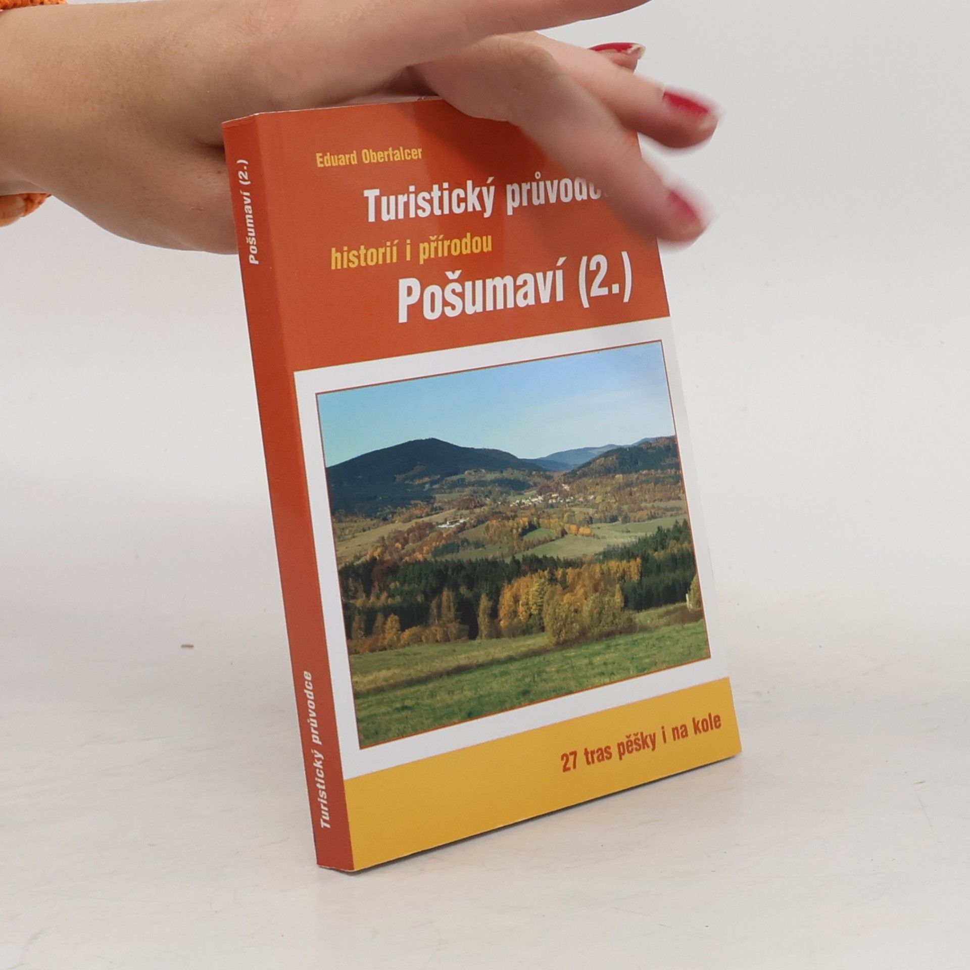 Turistický průvodce historií i přírodou. Pošumaví 2