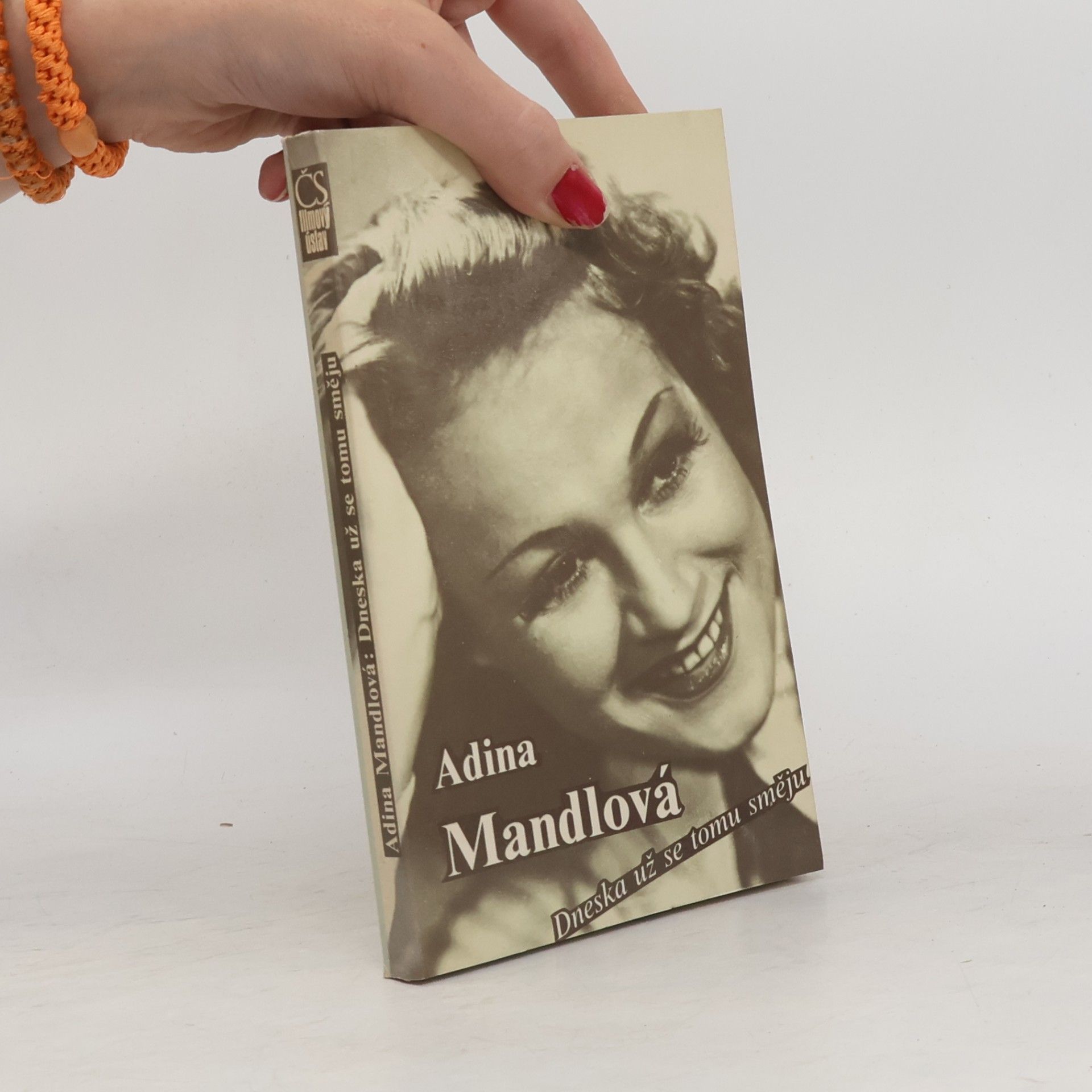 Adina Mandlová Adina Mandlová. Dneska už se tomu směju
