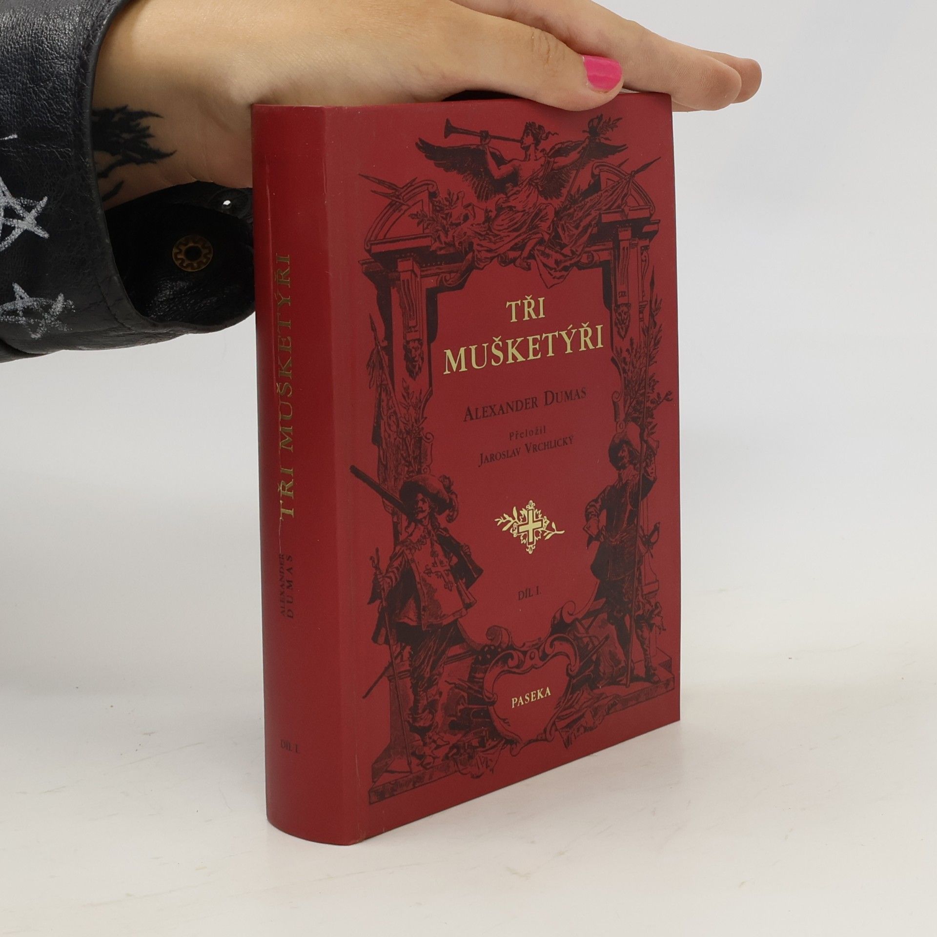 Alexandre Dumas Tři mušketýři. Díl I.