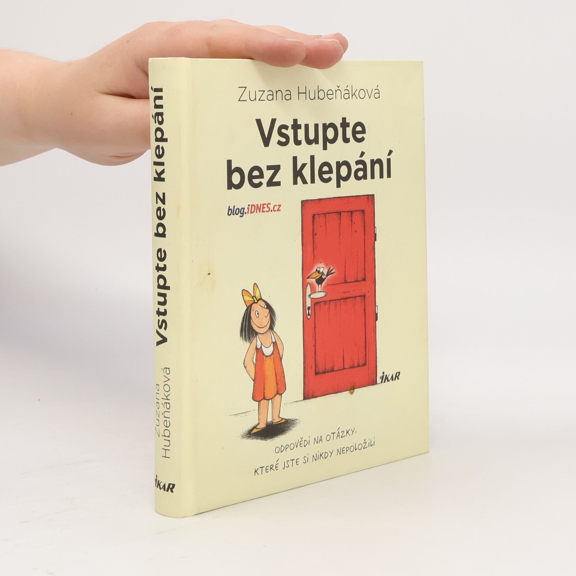 Zuzana Hubeňáková Vstupte bez klepání: odpovědi na otázky, které jste si nikdy nepoložili