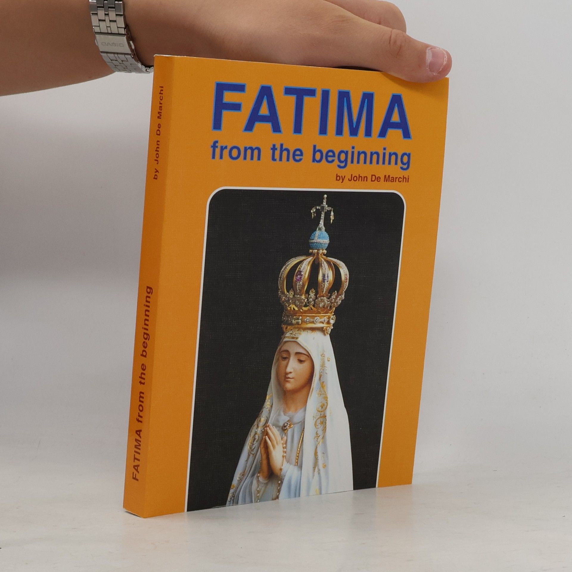John De Marchl Fatima from the beginning