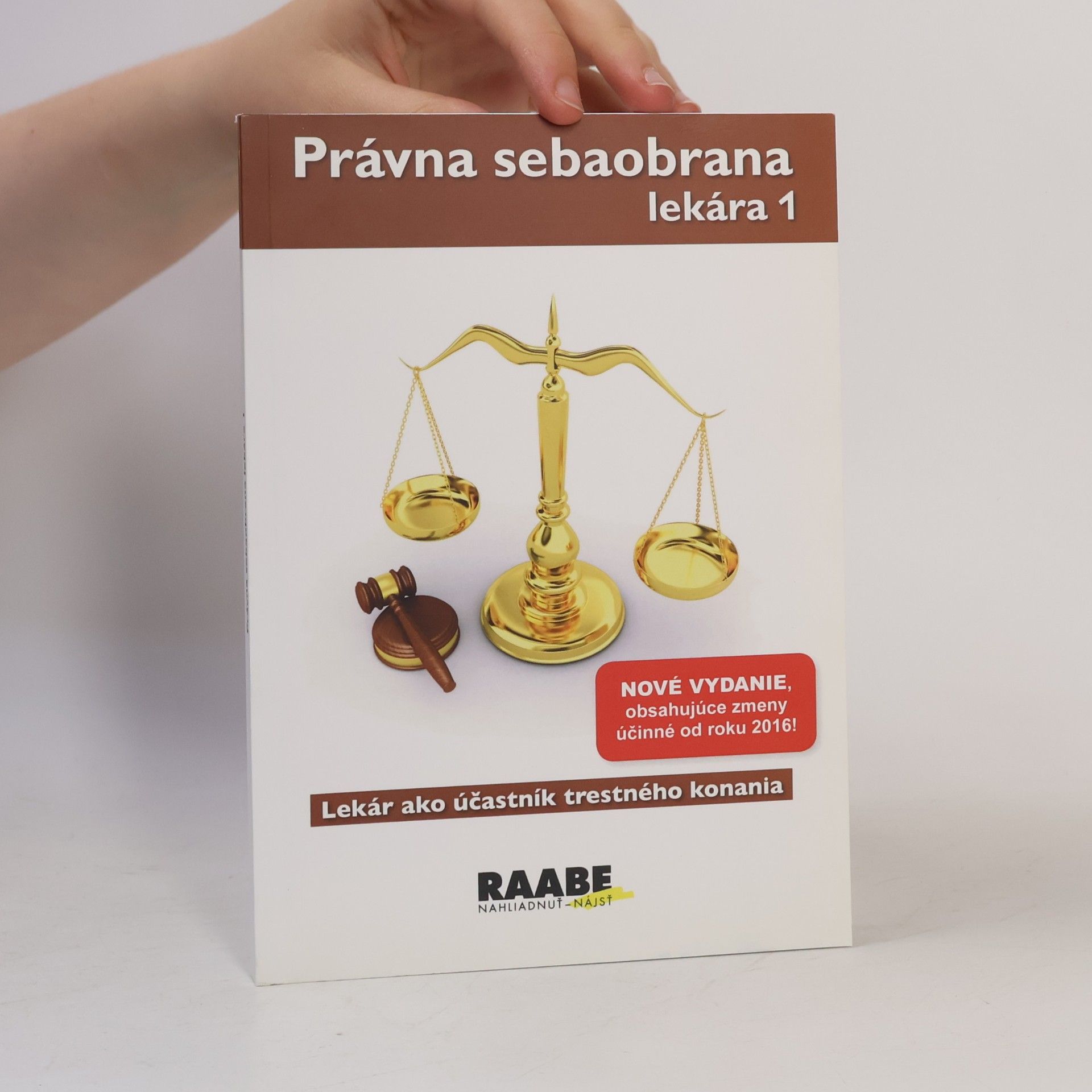 Mgr. Eva Braxatorisová Právna sebaobrana lekára 1 - Nové vydanie, obsahujúce zmeny účinné od roku 2016!