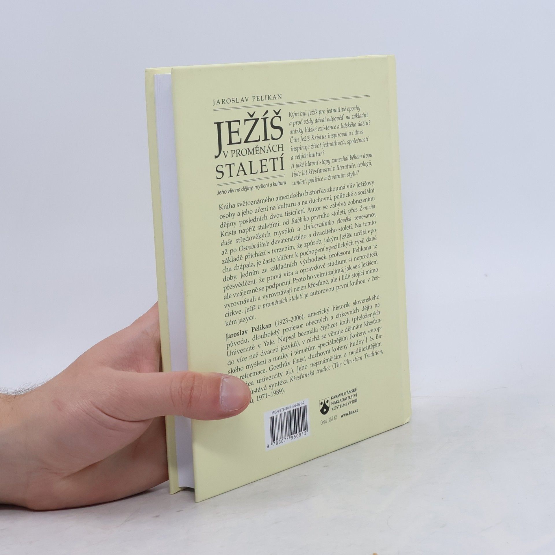 Jaroslav Pelikan Ježíš v proměnách staletí : jeho vliv na dějiny, myšlení a kulturu