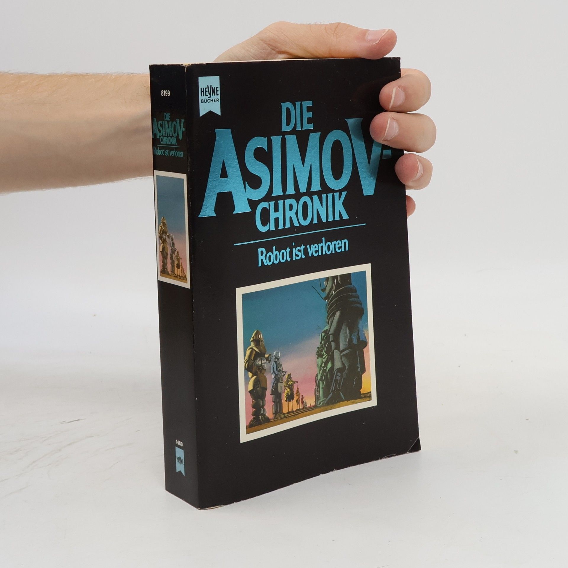 Isaac Asimov Die Asimov-Chronik, Robot ist verloren. Hrsg. v. Martin H. Greenberg