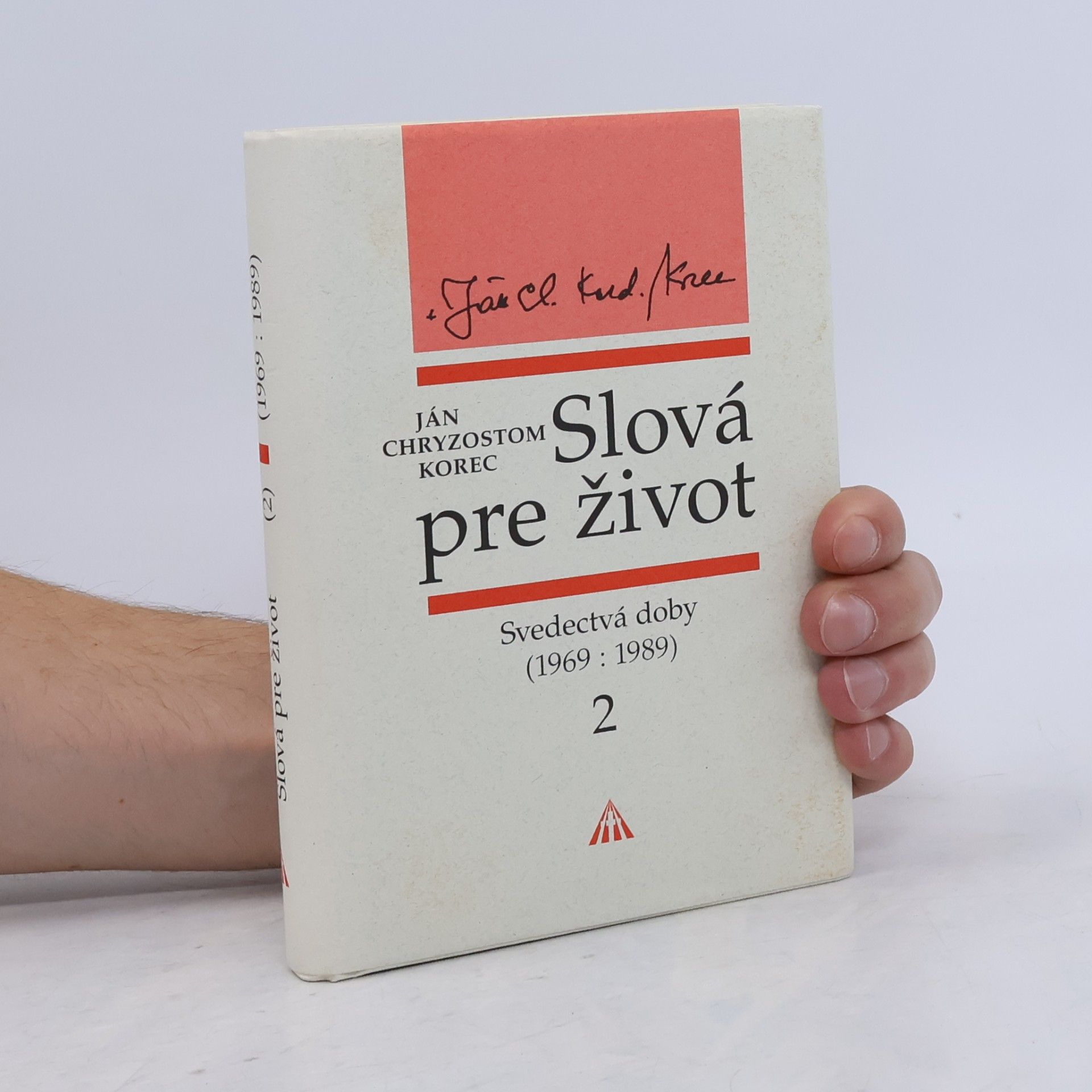 Ján Chryzostom Korec Slová pre život 2, Svedectva doby 1969 : 1989