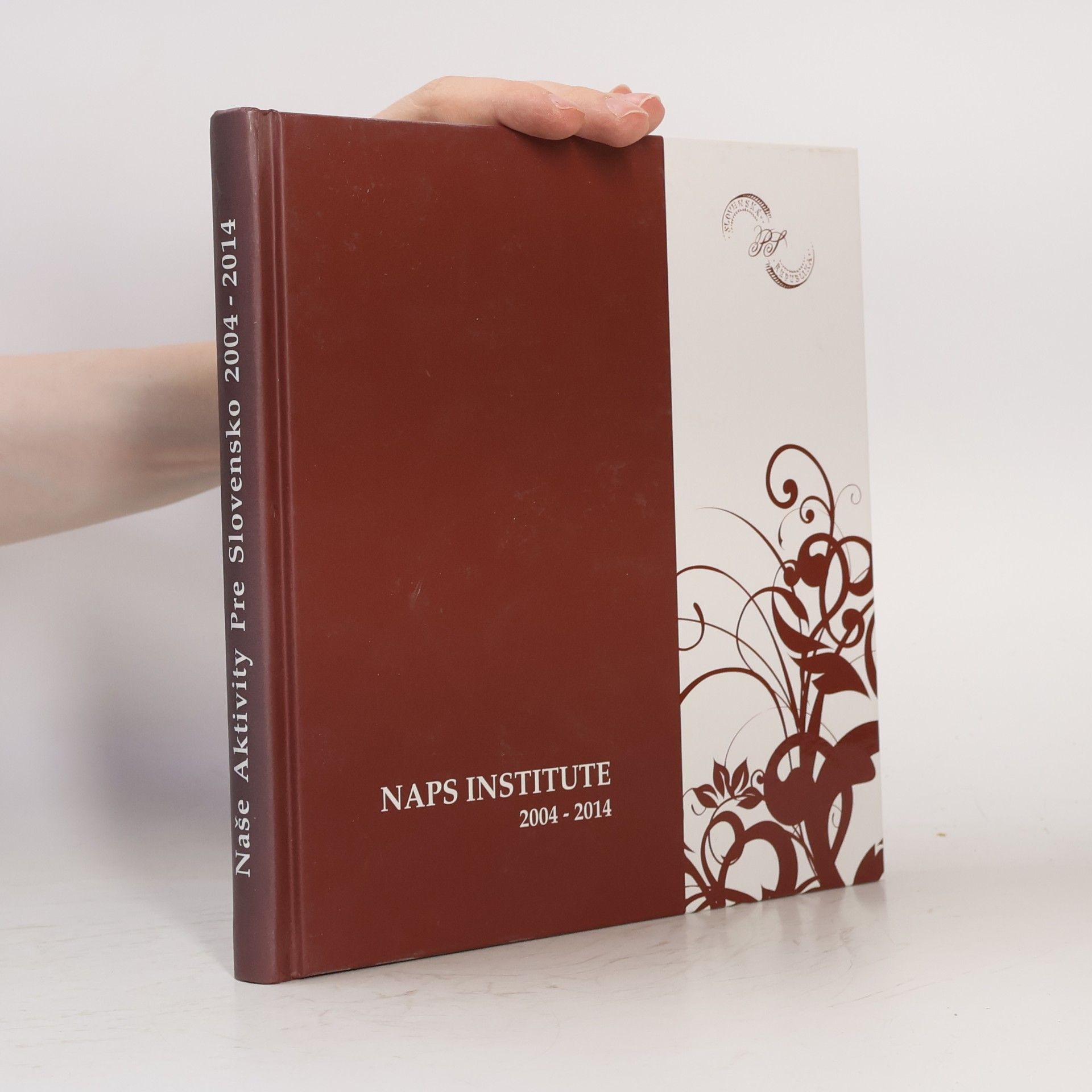Autorenkollektiv Naše aktivity pre Slovensko 2004-2014