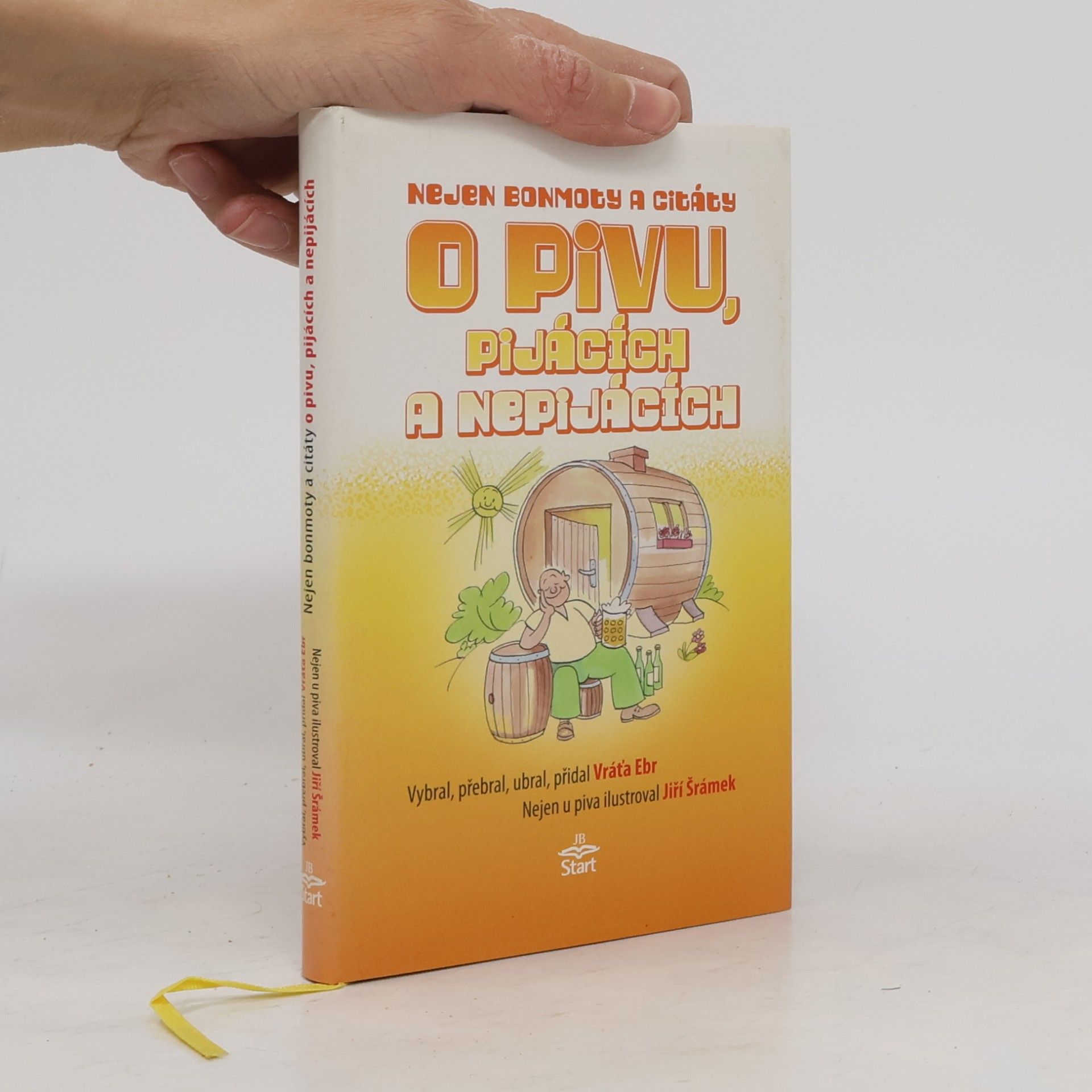 Jiří Šrámek Nejen bonmoty a citáty o pivu, pijácích a nepijácích