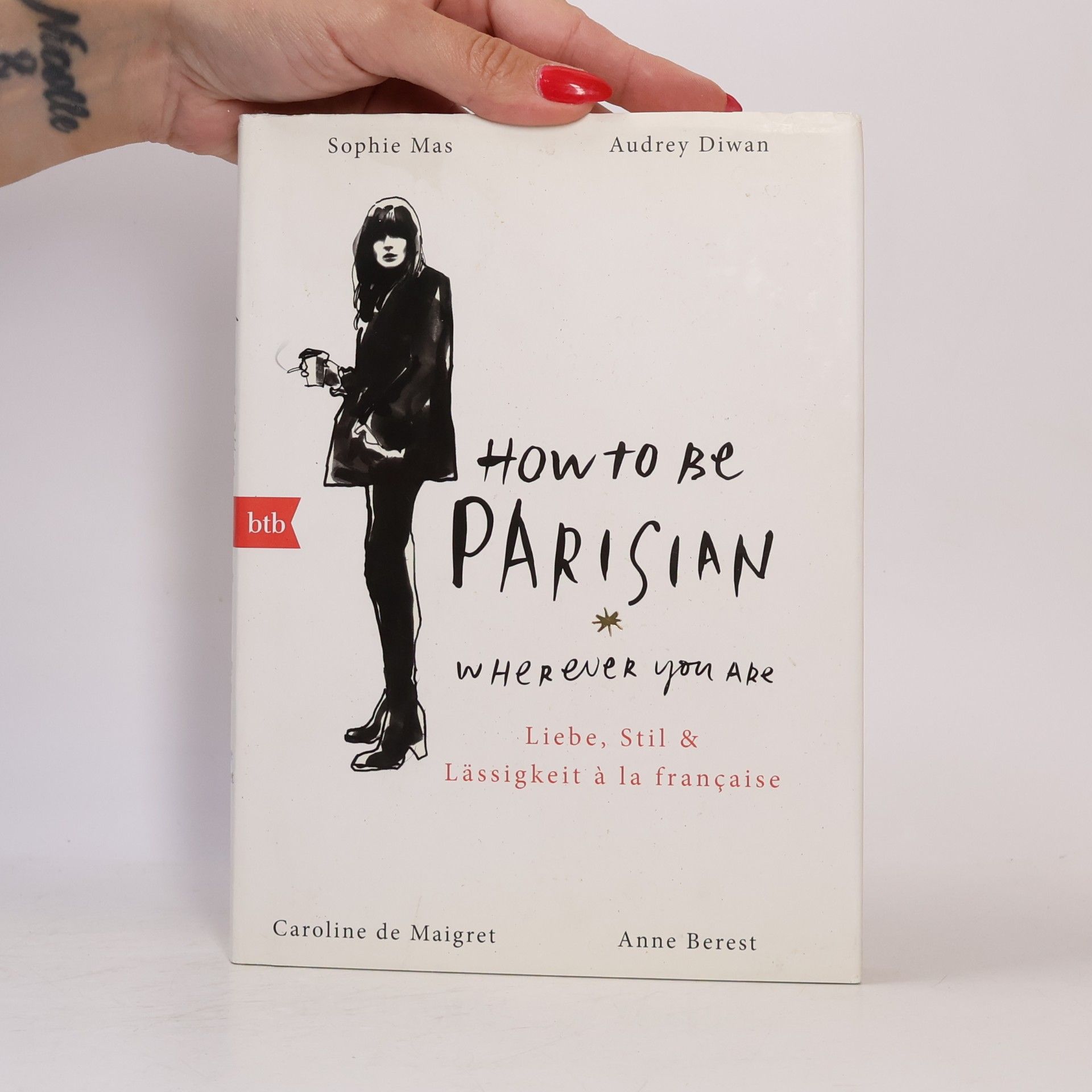 Anne Berest How to Be Parisian Wherever You Are