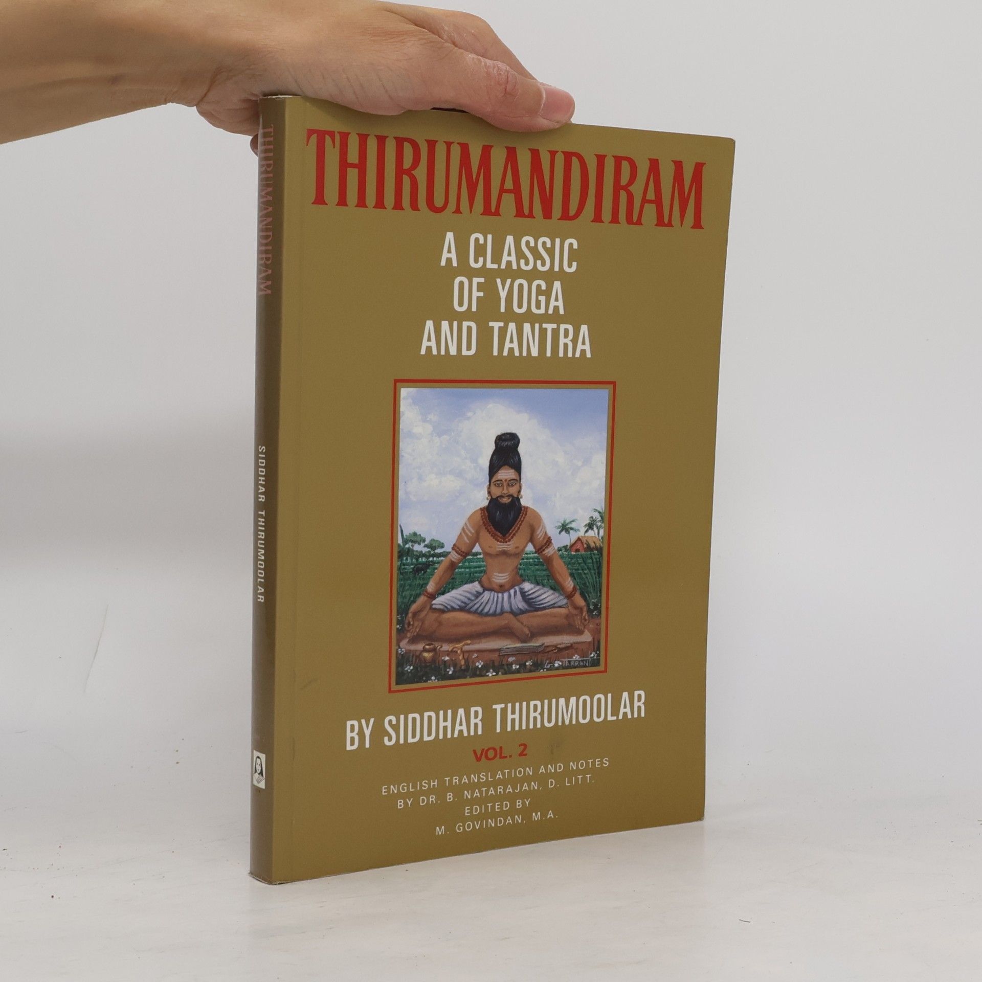 Siddhar Thirumoolar Thirumandiram. A Classic of Yoga and Tantra