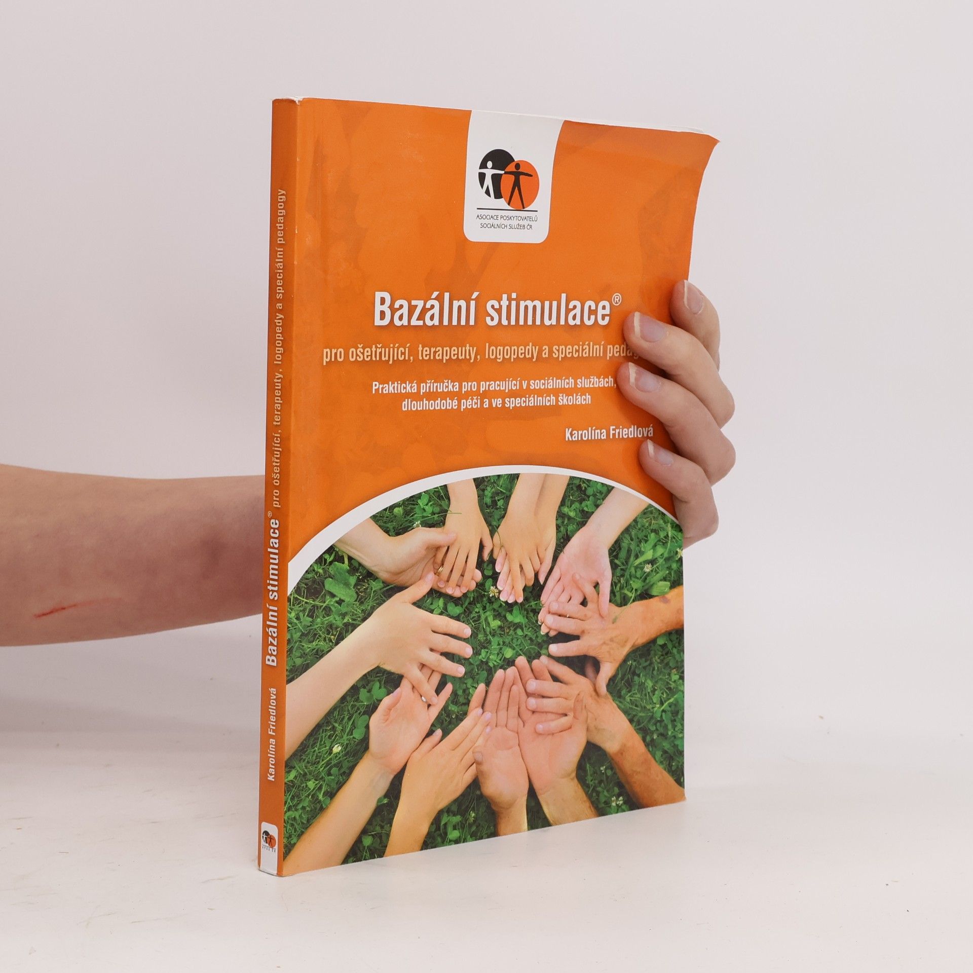 Karolína Friedlová Bazální stimulace® pro pečující, terapeuty, logopedy a speciální pedagogy