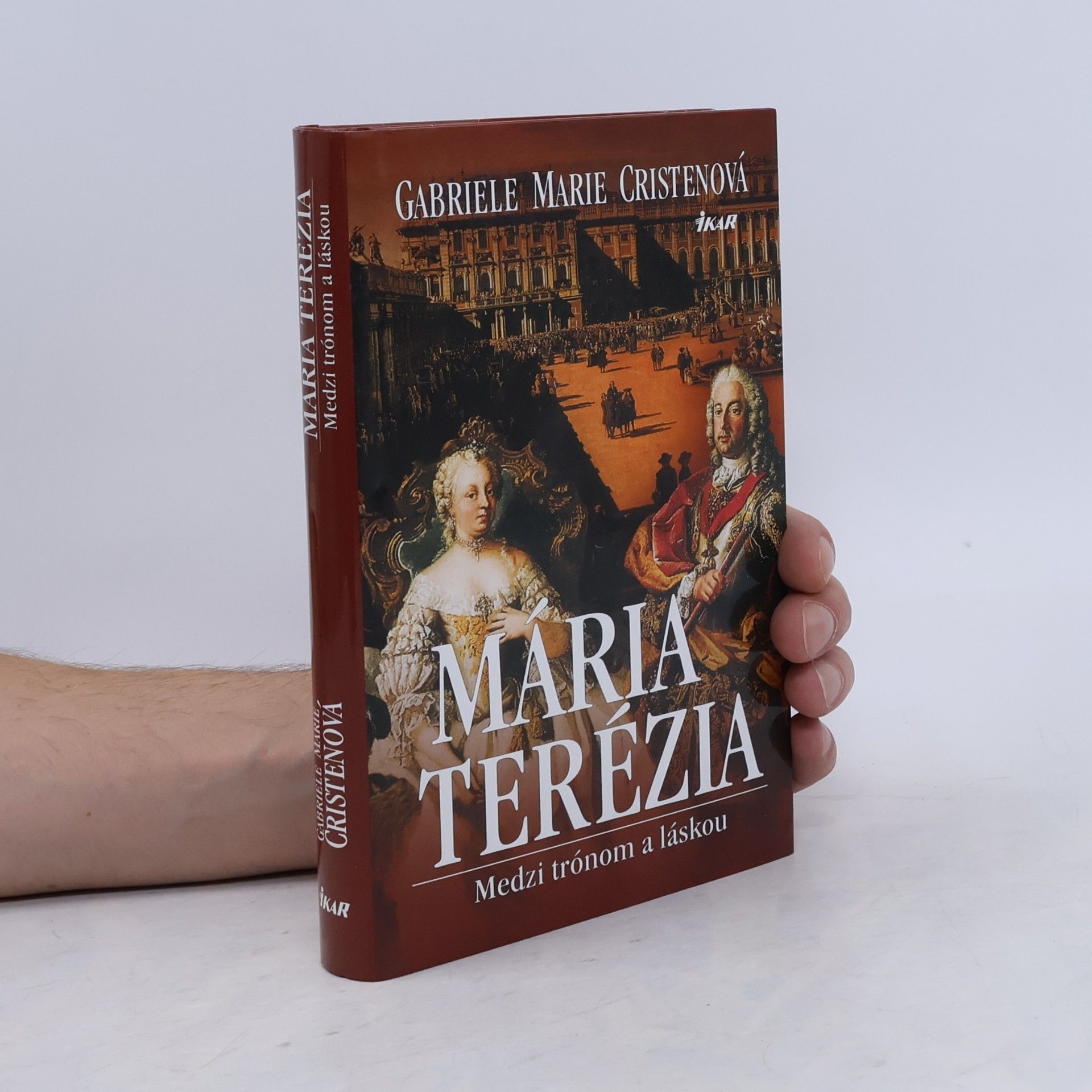 Gabriele Marie Cristen Mária Terézia. Medzi trónom a láskou