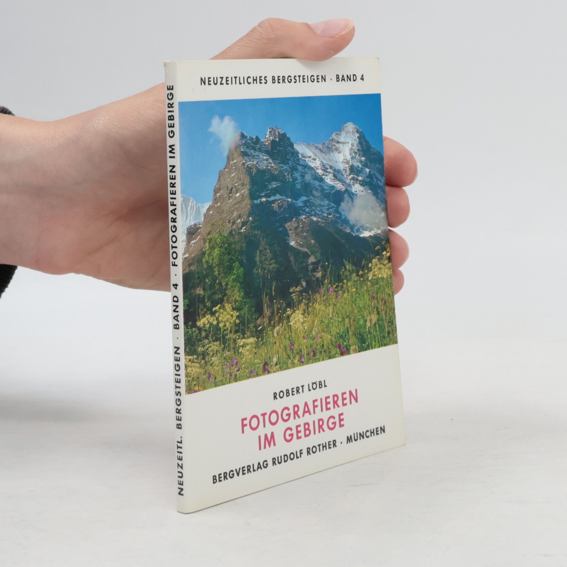 Robert Löbl Fotografieren im Gebirge