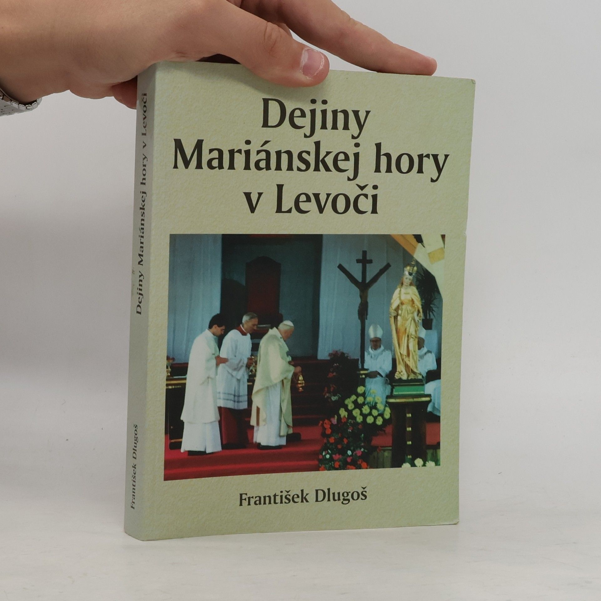František Dlugoš Dejiny Mariánskej hory v Levoči