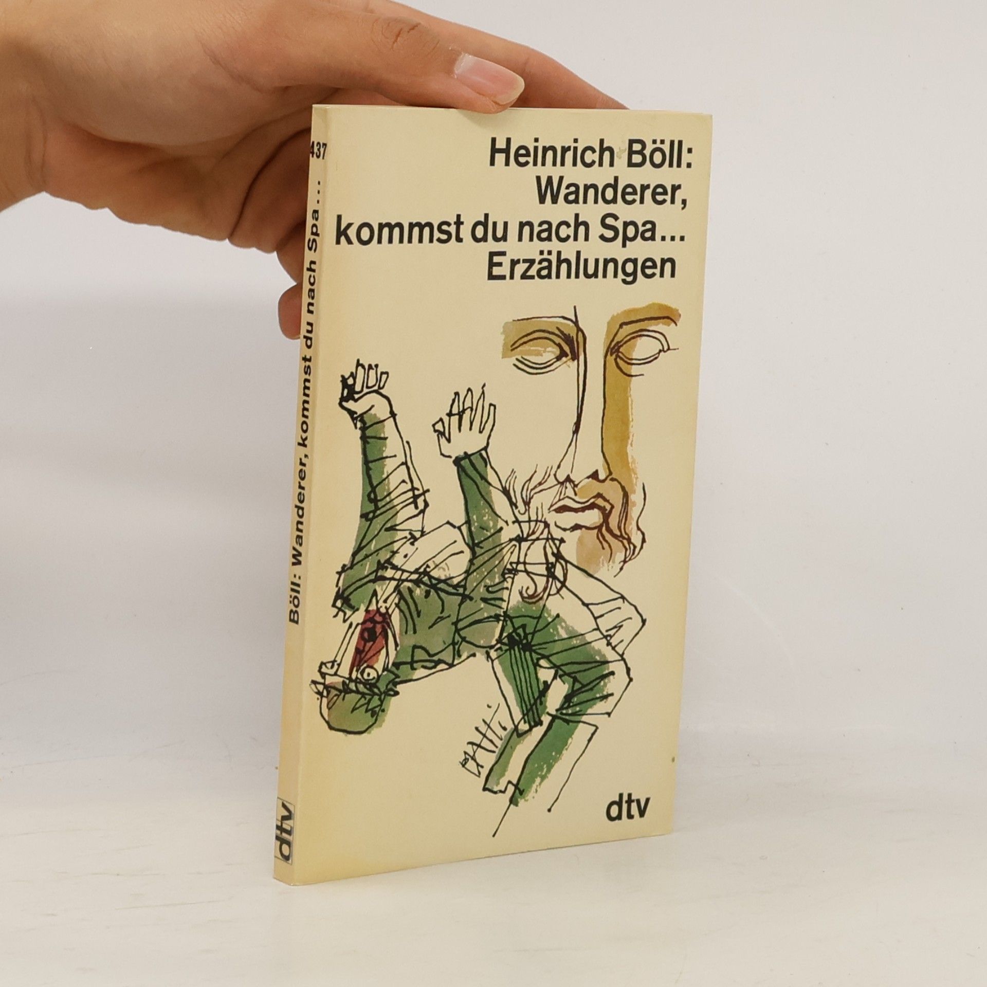 Heinrich Böll Wanderer, kommst du nach Spa...