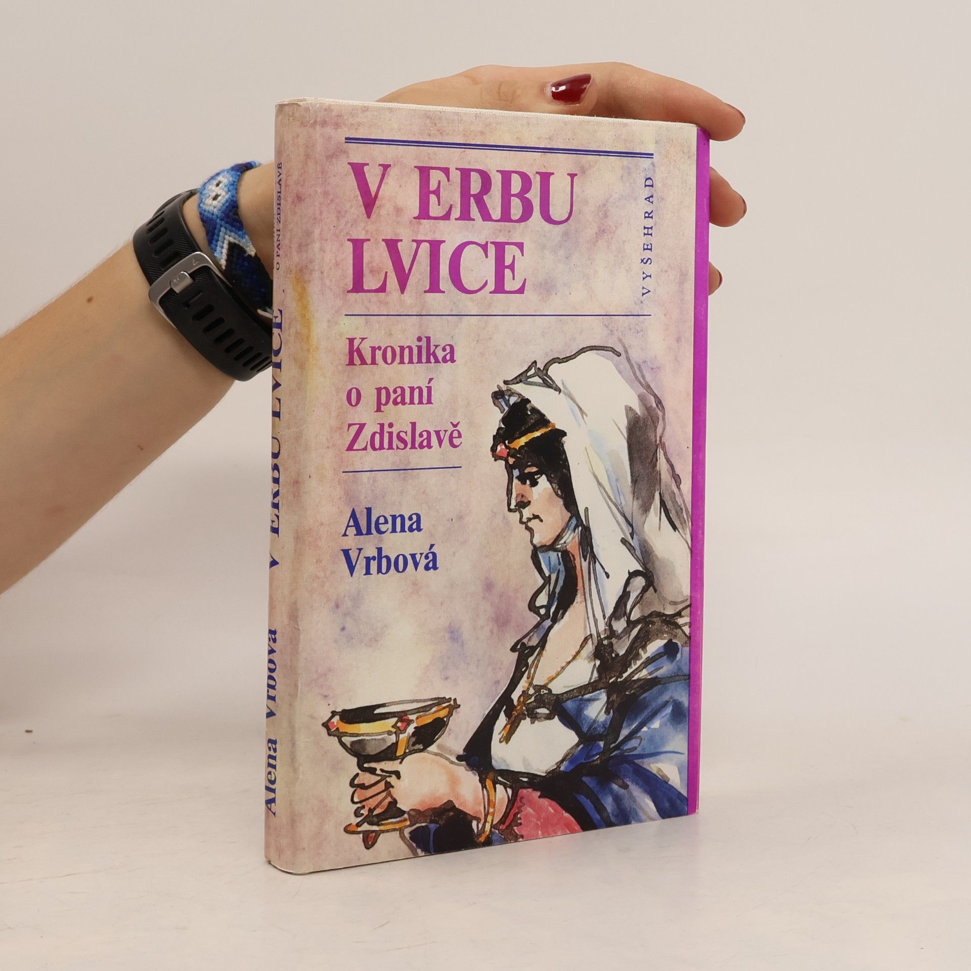 Alena Vrbová V erbu lvice. Kronika o paní Zdislavě