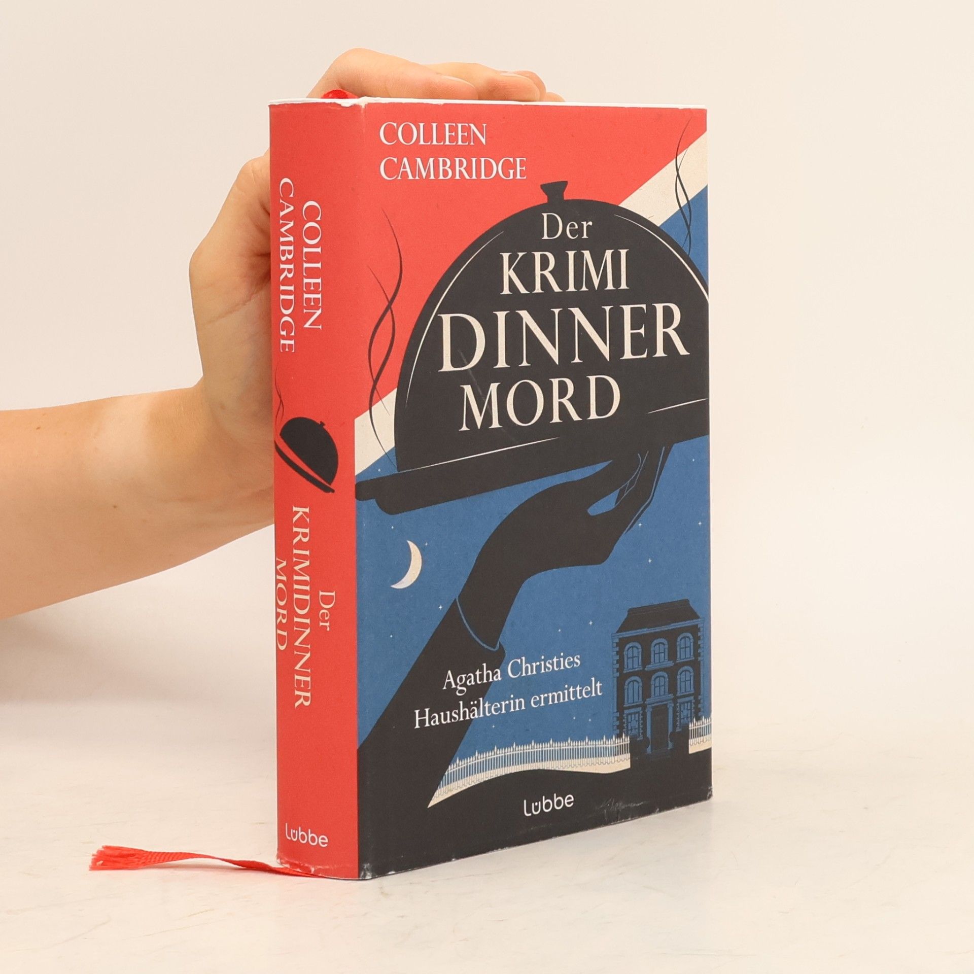 Colleen Cambridge Der Krimidinnermord. Agatha Christies Haushälterin ermittelt. Grandiose Spannung mit britischem Downton-Abbey-Flair und Humor