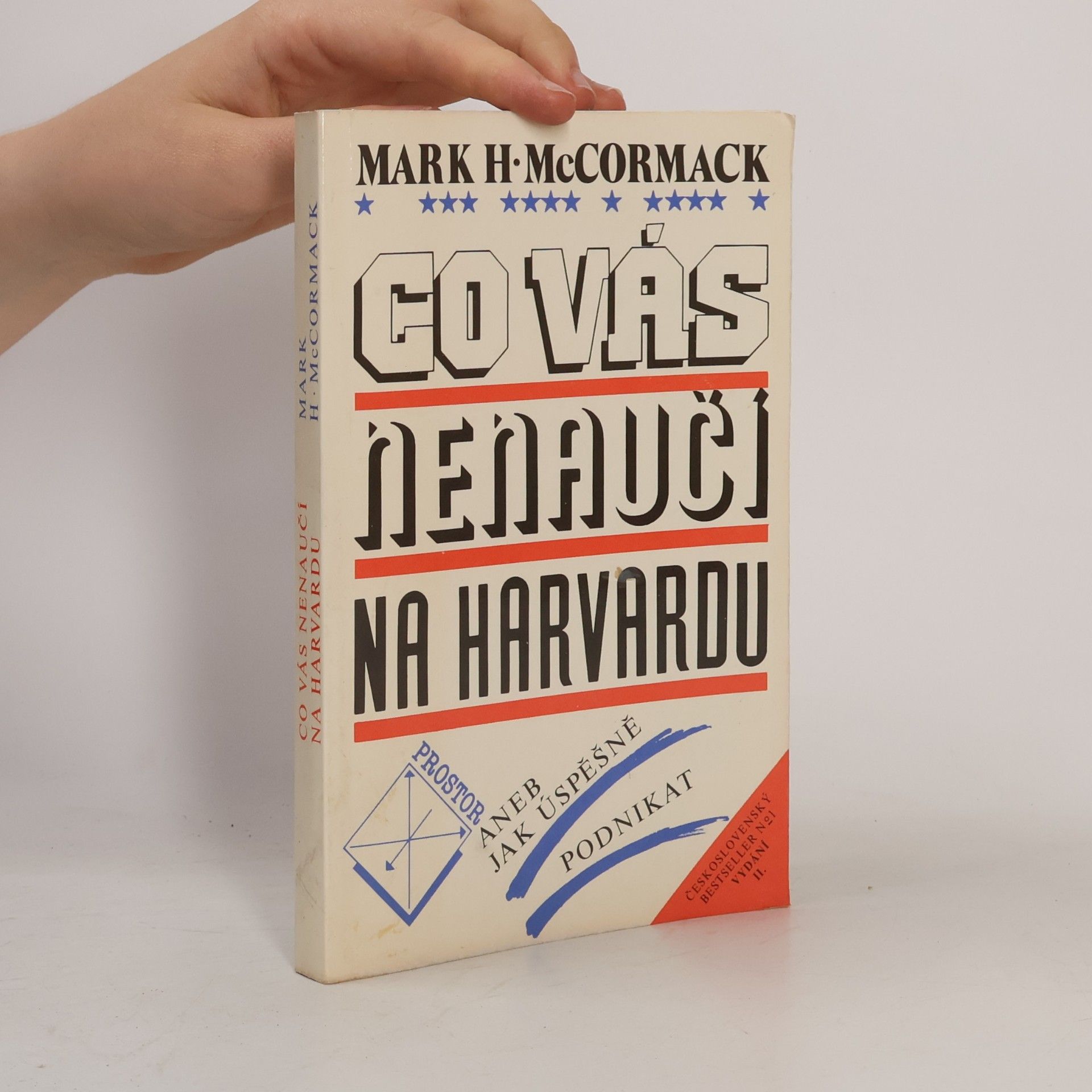 Mark H. McCormack Co vás nenaučí na Harvardu aneb Jak úspěšně podnikat