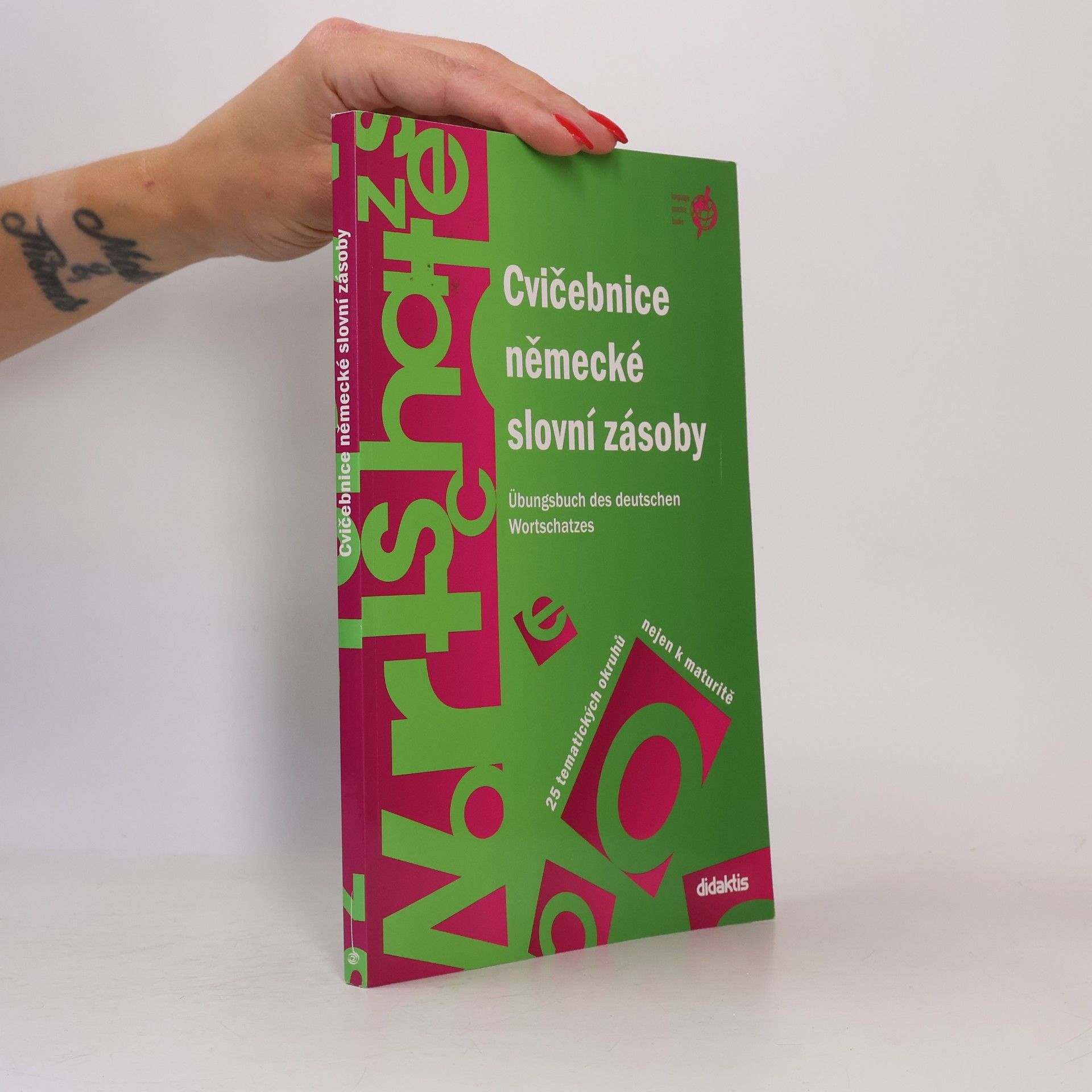 Šárka Mejzlíková Cvičebnice německé slovní zásoby. Übungsbuch des deutschen Wortschatzes.25 tematických okruhů nejen k maturitě