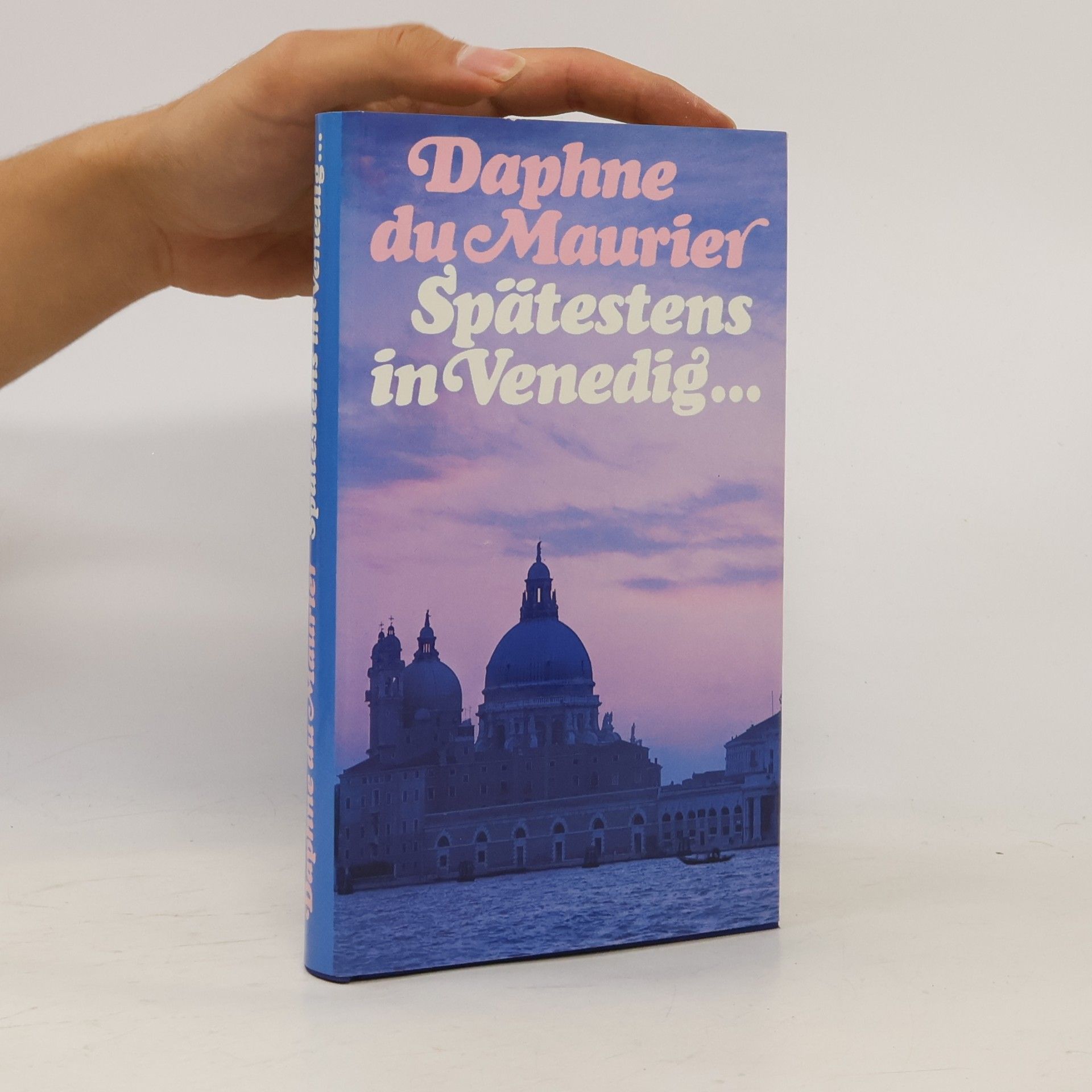 Daphne Du Maurier Spätestens in Venedig...