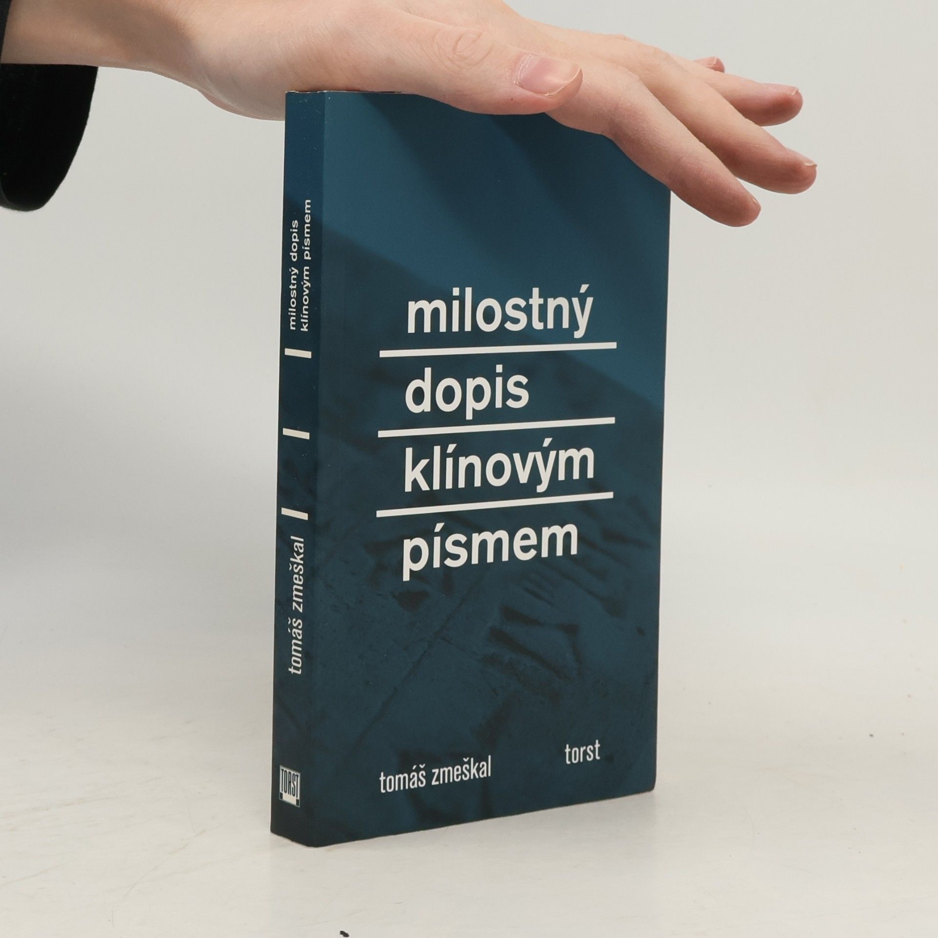 Tomáš Zmeškal Milostný dopis klínovým písmem