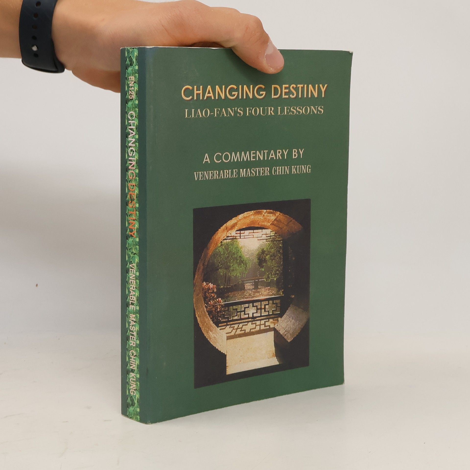 Changing Destiny. Liaofan's Four Lessons